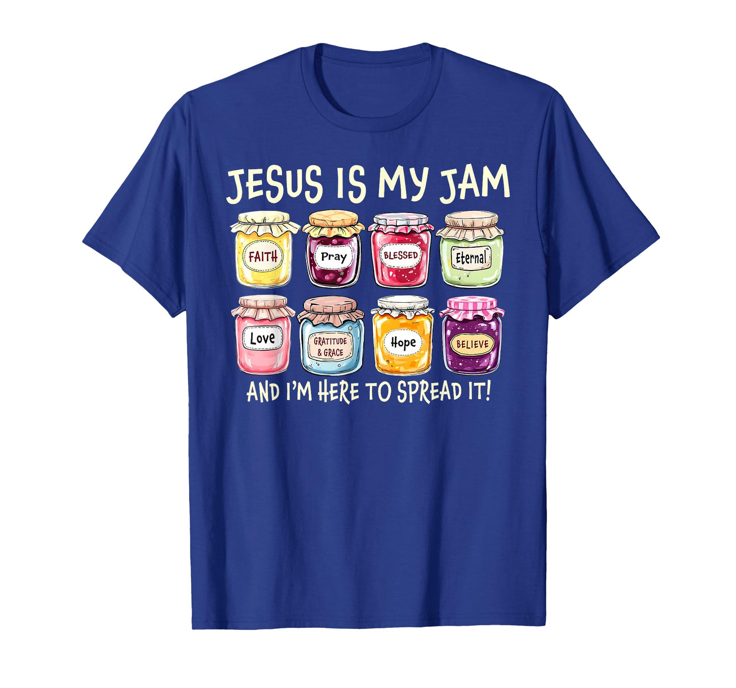 Jesus is My Jam and Im Here to Spread Christian Bible Verse T-Shirt