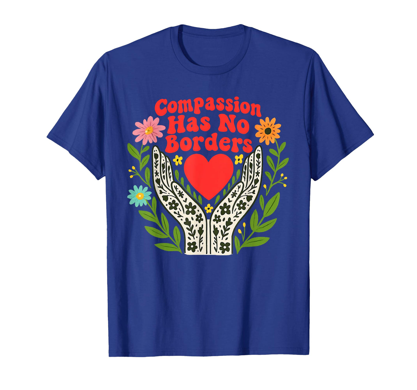 Compassion Has No Borders T-Shirt
