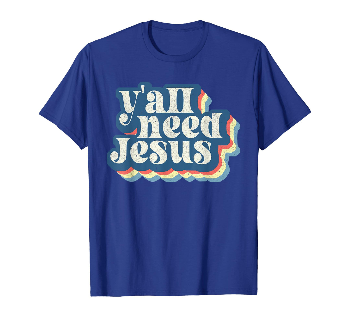 Retro 70s Groovy Y'all Need Jesus Religion Christ Bible T-Shirt