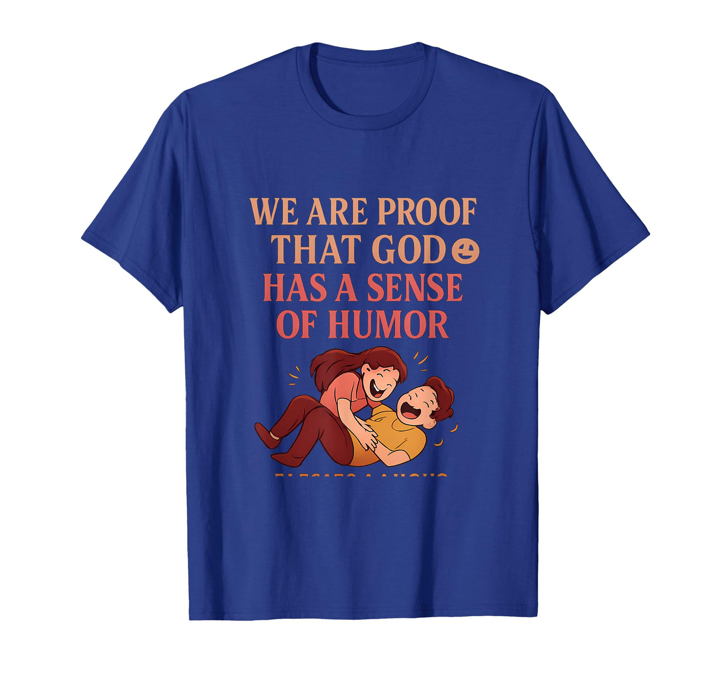 Funny Couple Graphic God Has A Sense of Humor T-Shirt