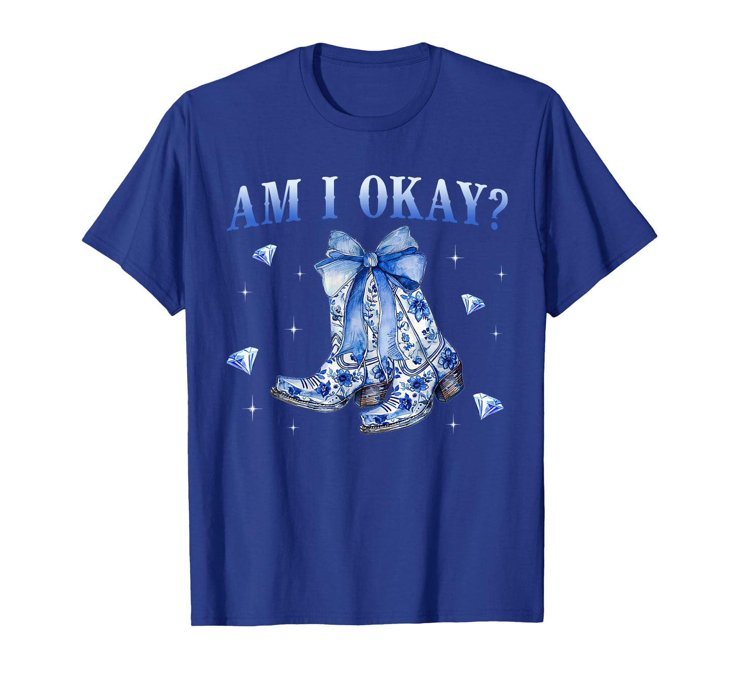 Women Girl Am I Okay Boot Coquette Bow Cowgirl T-Shirt