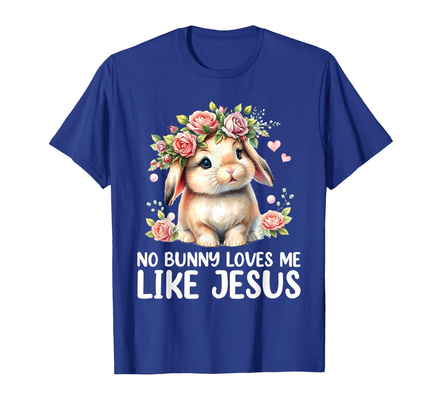 Easter No Bunny Loves Me Like Jesus Christian Kids Women T-Shirt