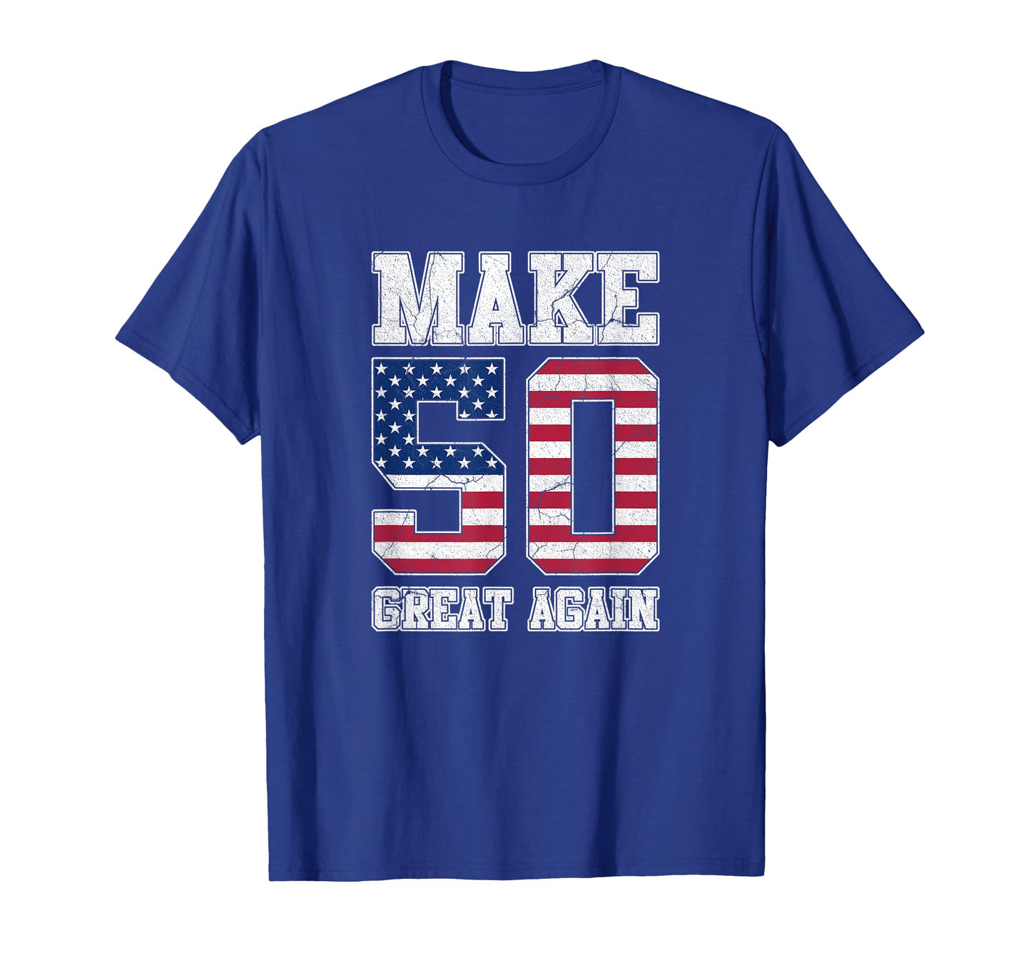 Make 50 Great Again 50th Birthday Patriotic 4th of July T-Shirt