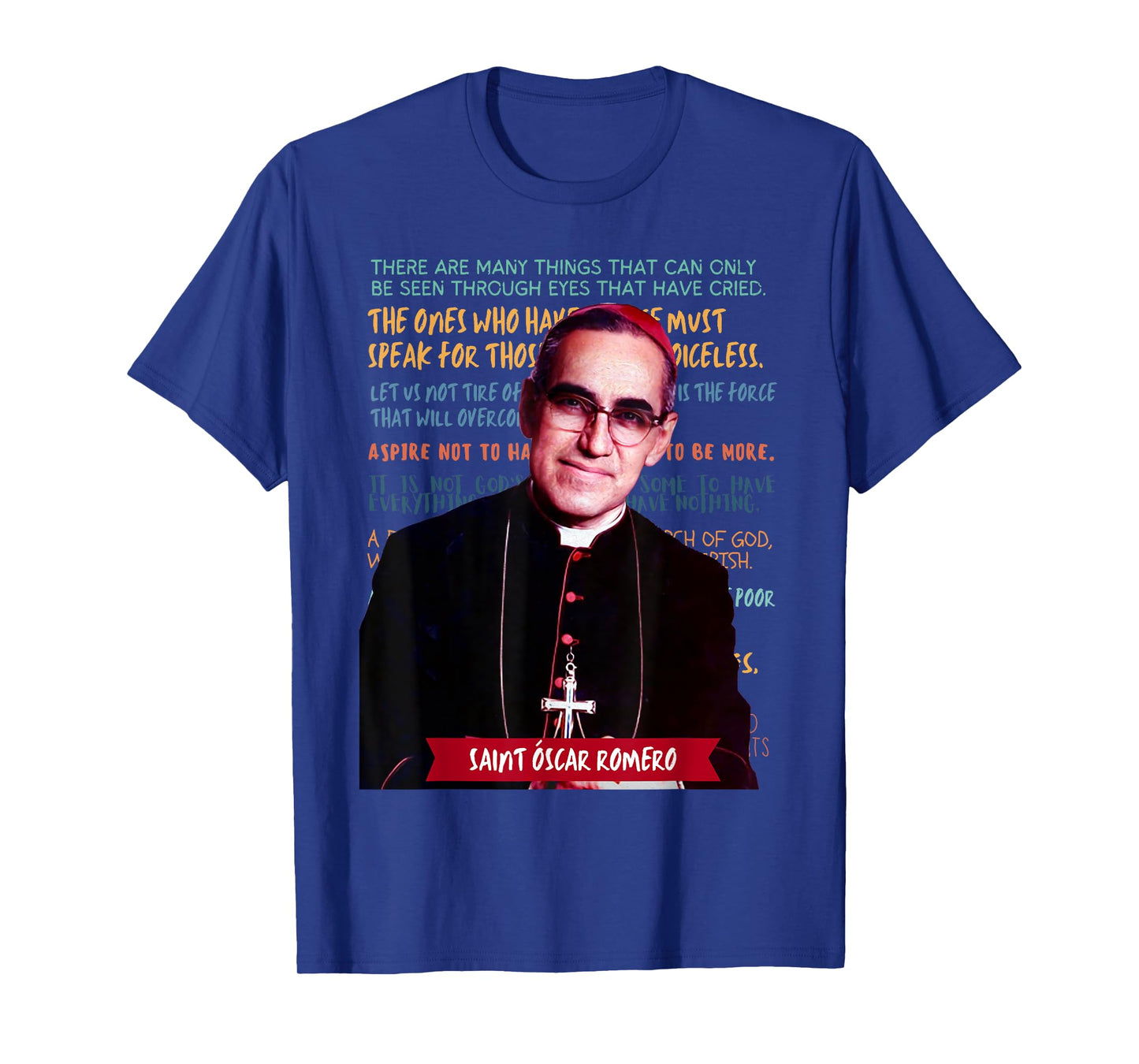 St Óscar Romero El Salvador Archbishop Saint Quotes Catholic T-Shirt