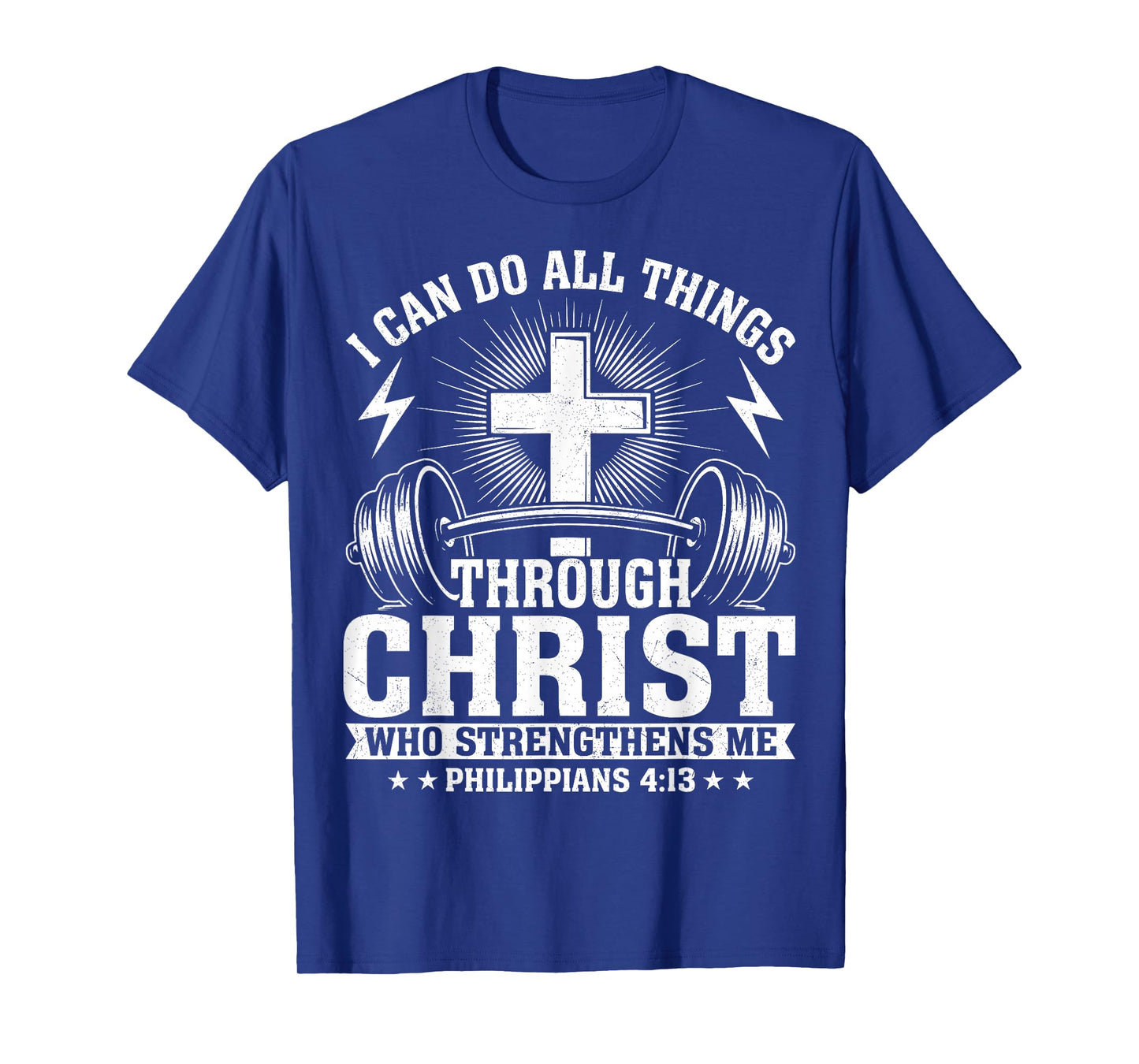 I Can Do All Things Through Christ Philippians 4:13 T-Shirt