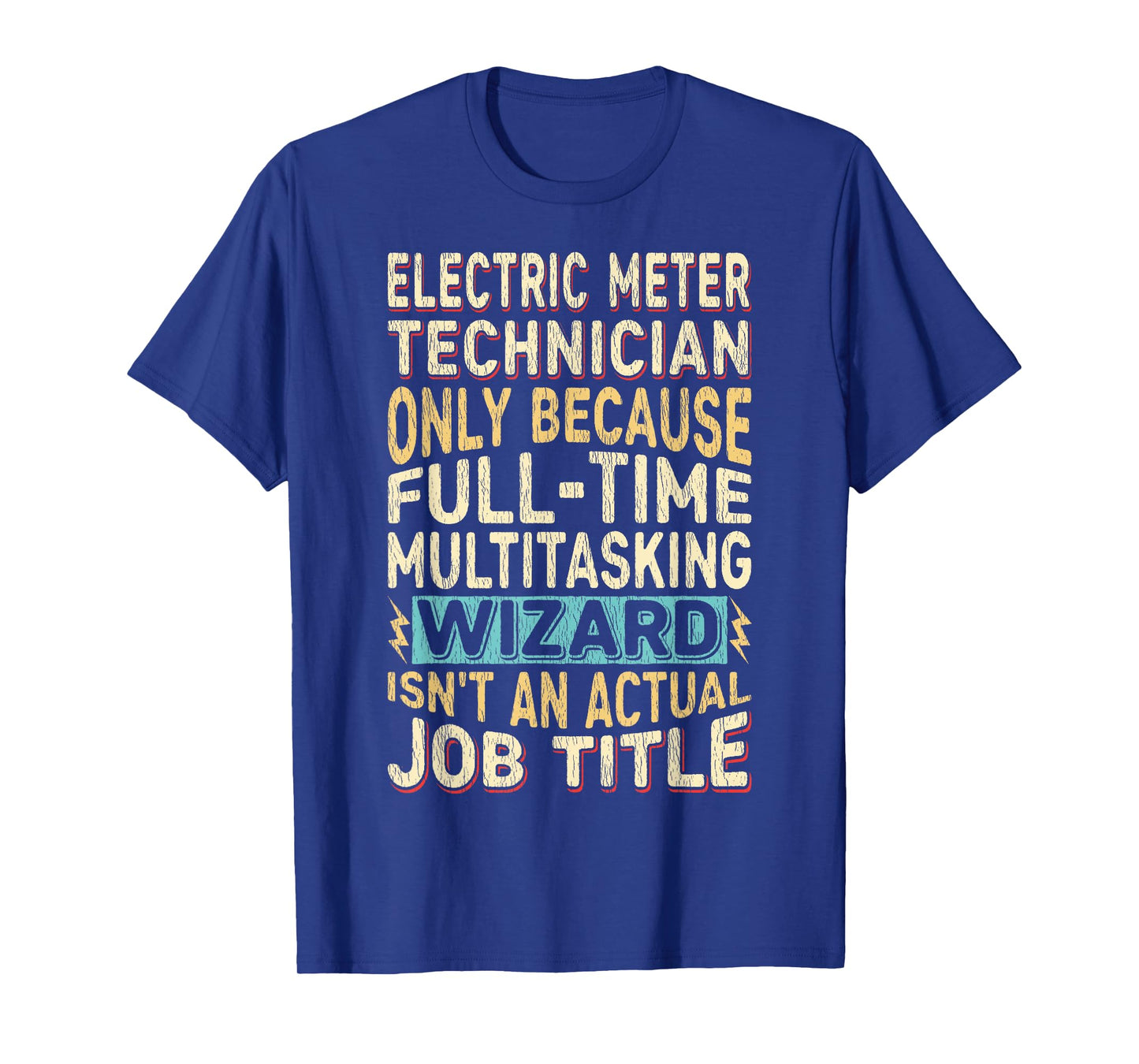 Wizard Job Title Quote - Funny Electric Meter Technician T-Shirt