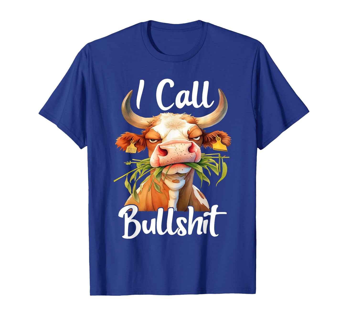 I Call Bullshit-Cow Animal Funny Sarcastic Quotes T-Shirt