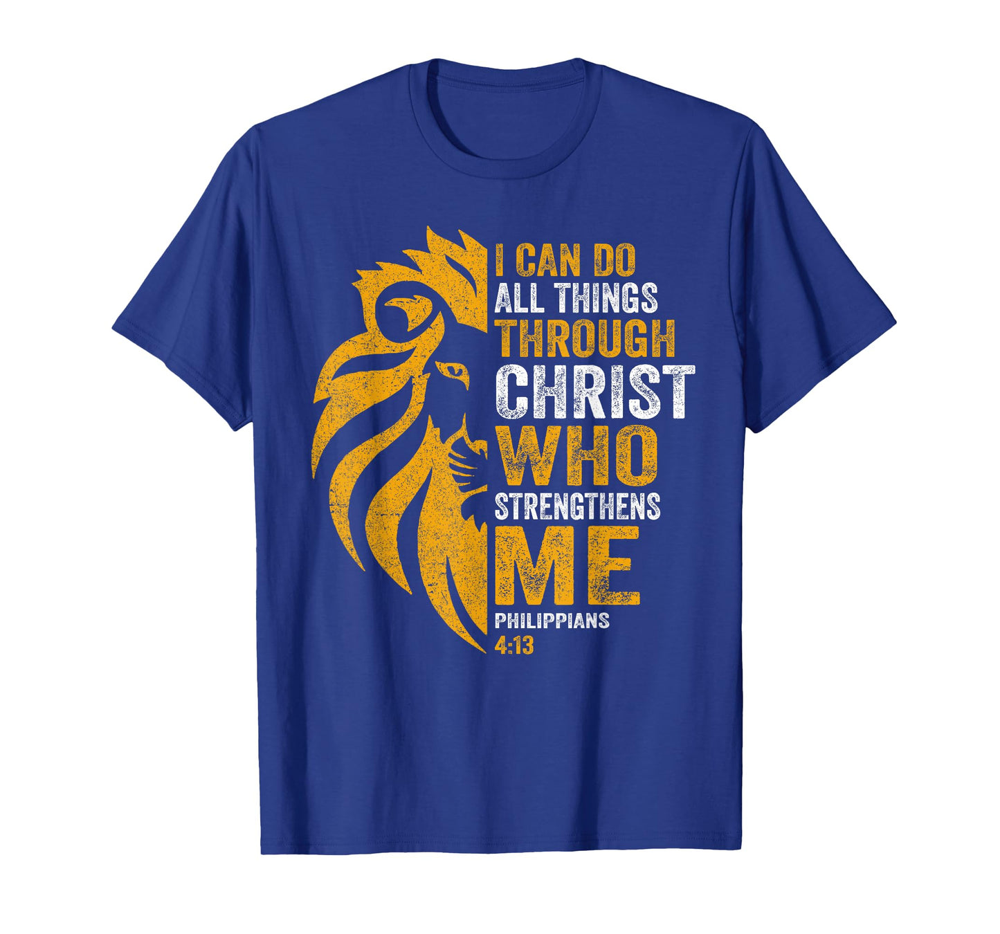 I Can Do All Thing Through Christ Lion Philippians Faith T-Shirt
