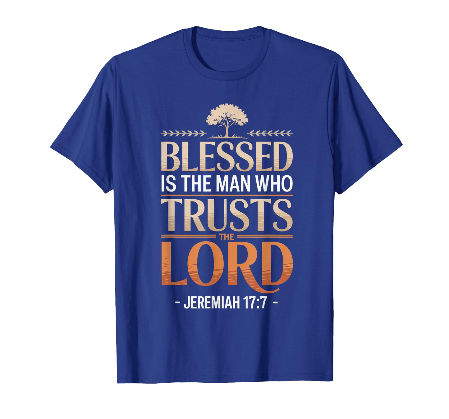 Blessed is The Man Who Trusts Lord Bible Verse Jesus T-Shirt