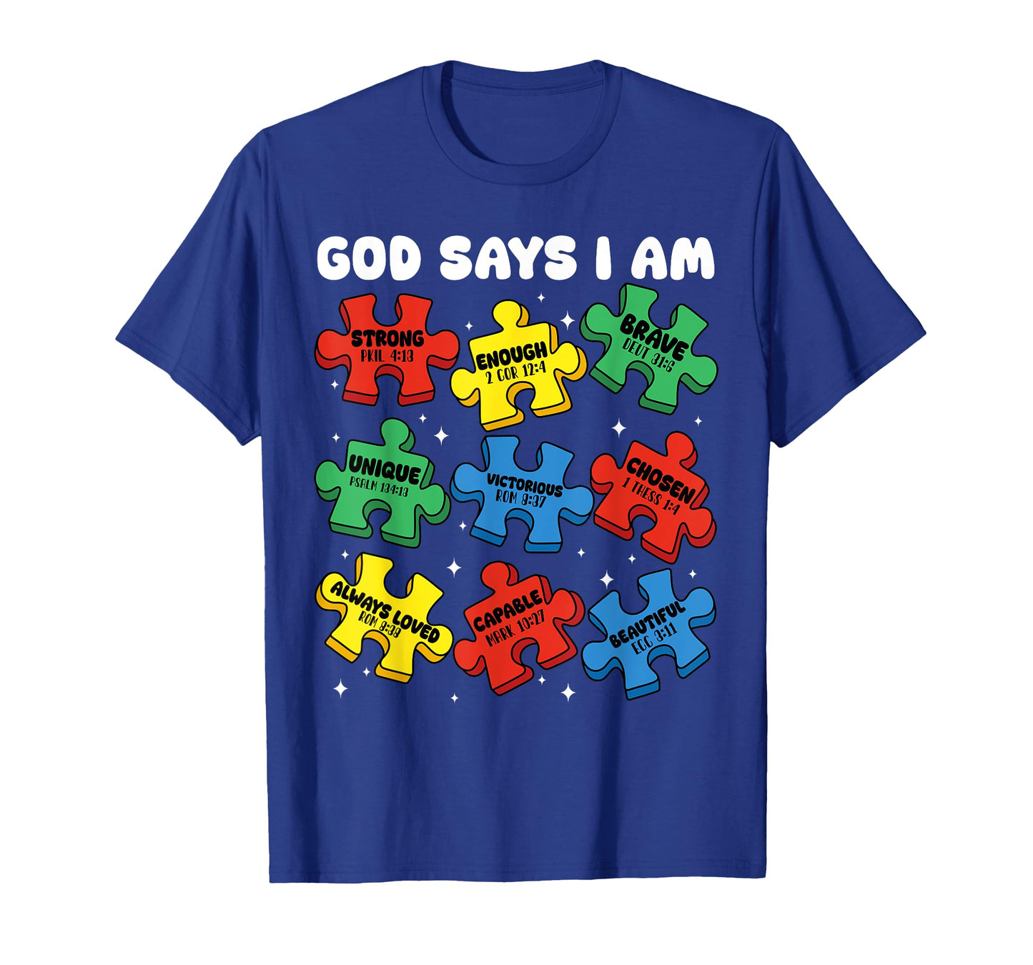 Christian Autism Awareness God Says I Am Women Men T-Shirt