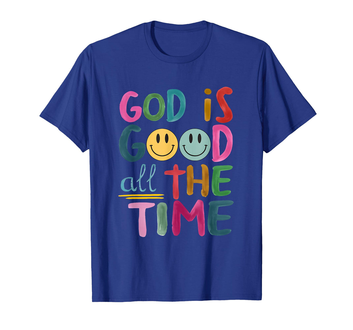 God is Good All The Time Christian Religious Inspirational T-Shirt
