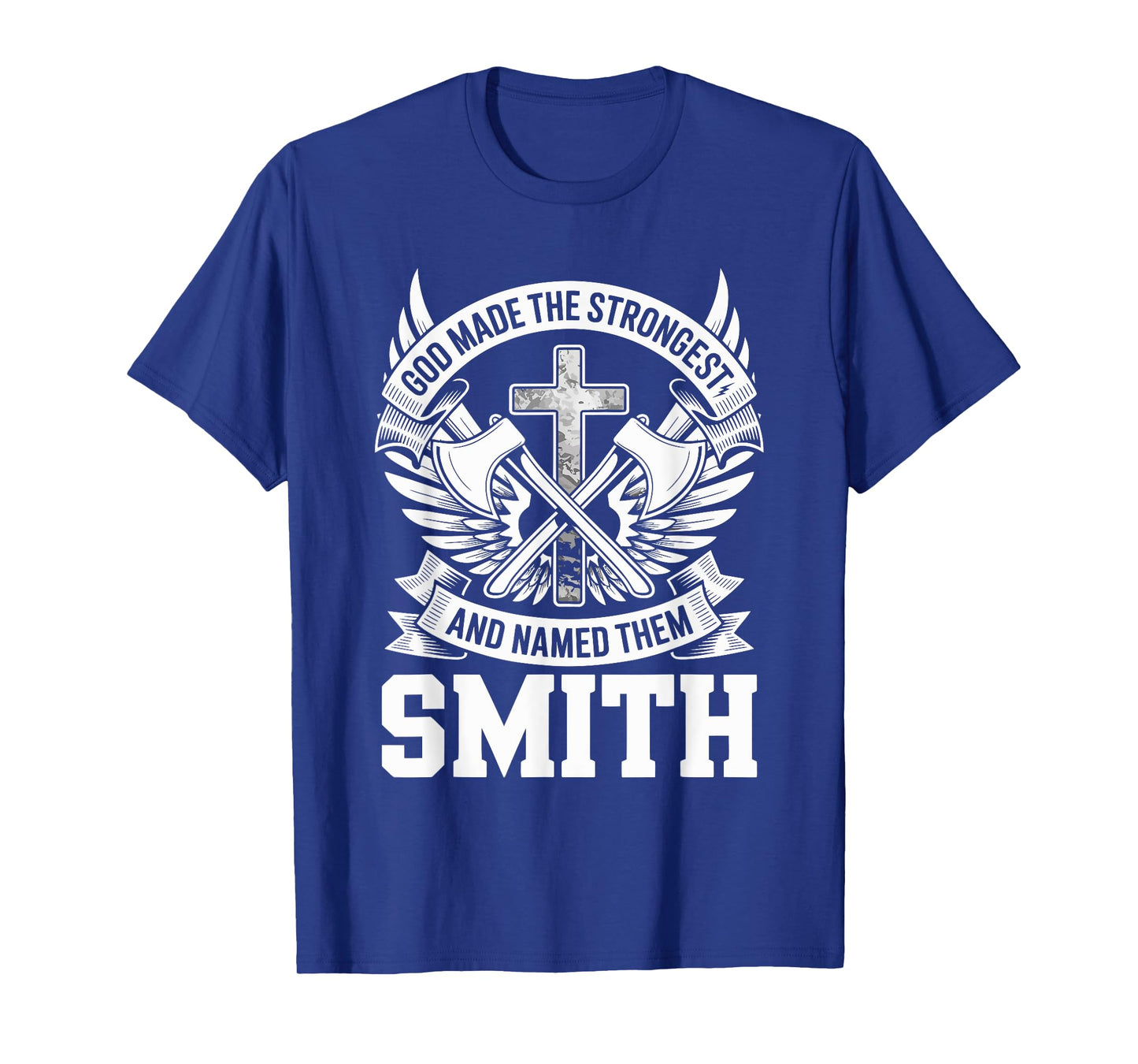 God Made the Strongest and Named Them Smith Family Name T-Shirt