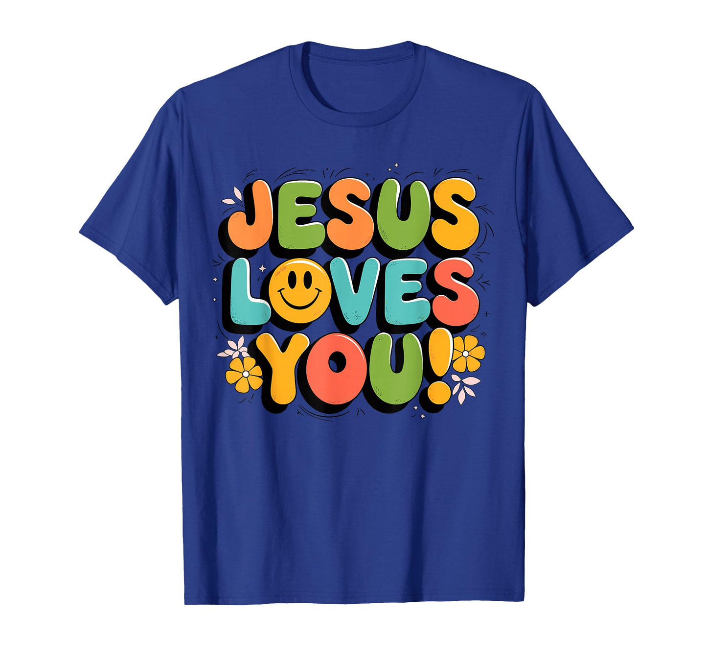 Jesus Loves You Christian Religious Faith T-Shirt