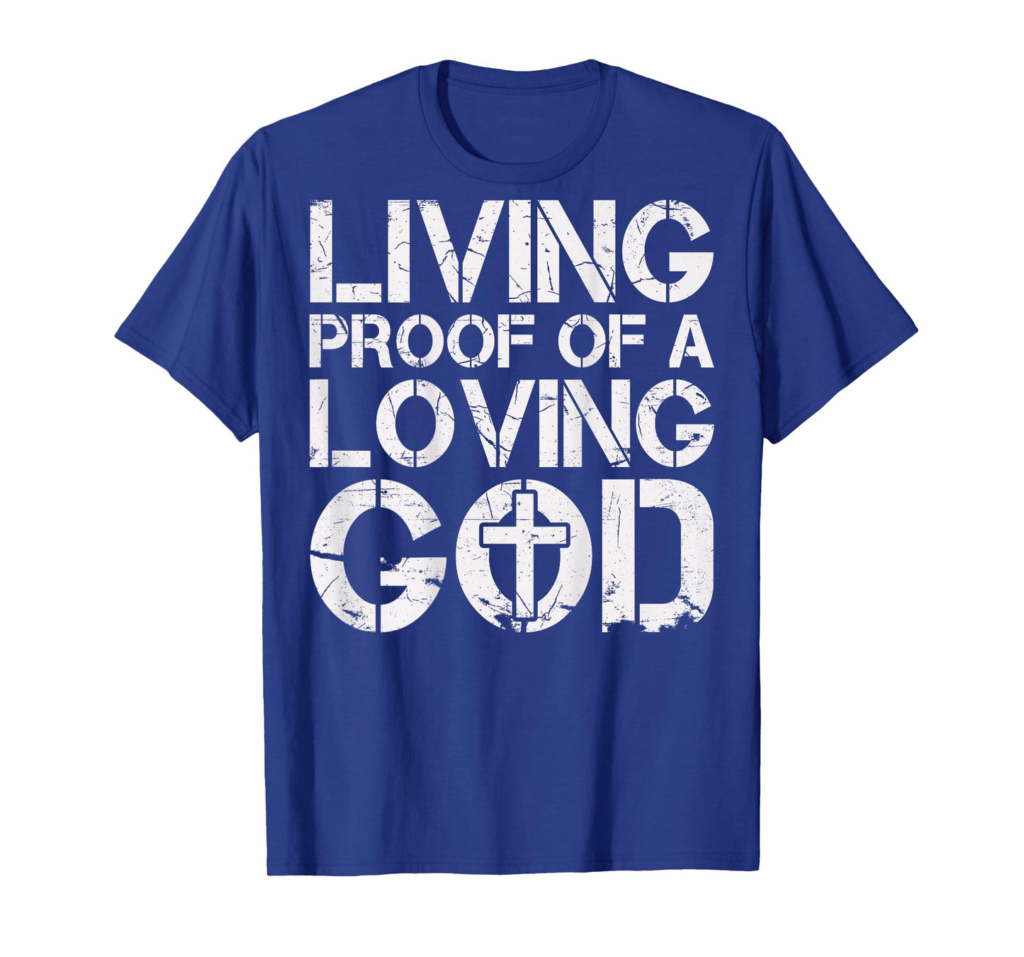 Men Living Proof of a Loving God Jesus Christian Dad Faith T-Shirt