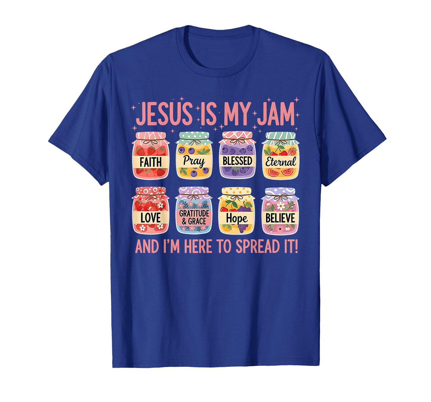 Jesus is My Jam and Im Here to Spread Christian Bible Verse T-Shirt