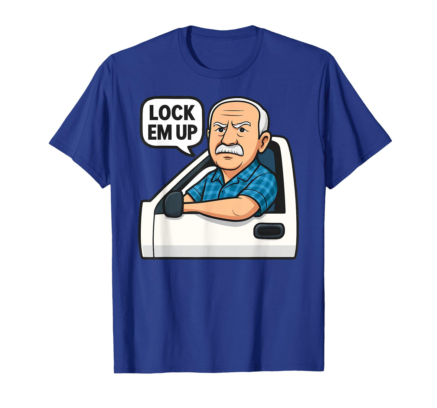 Hit The Road Dude Lock em' Up Funny for Men Women Kids T-Shirt