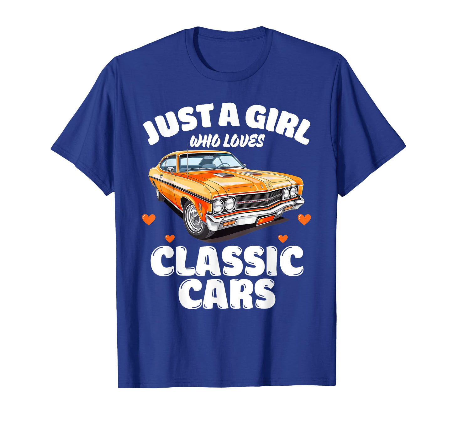 Just A Girl Who Loves Classic Cars, Classic Car Lover T-Shirt