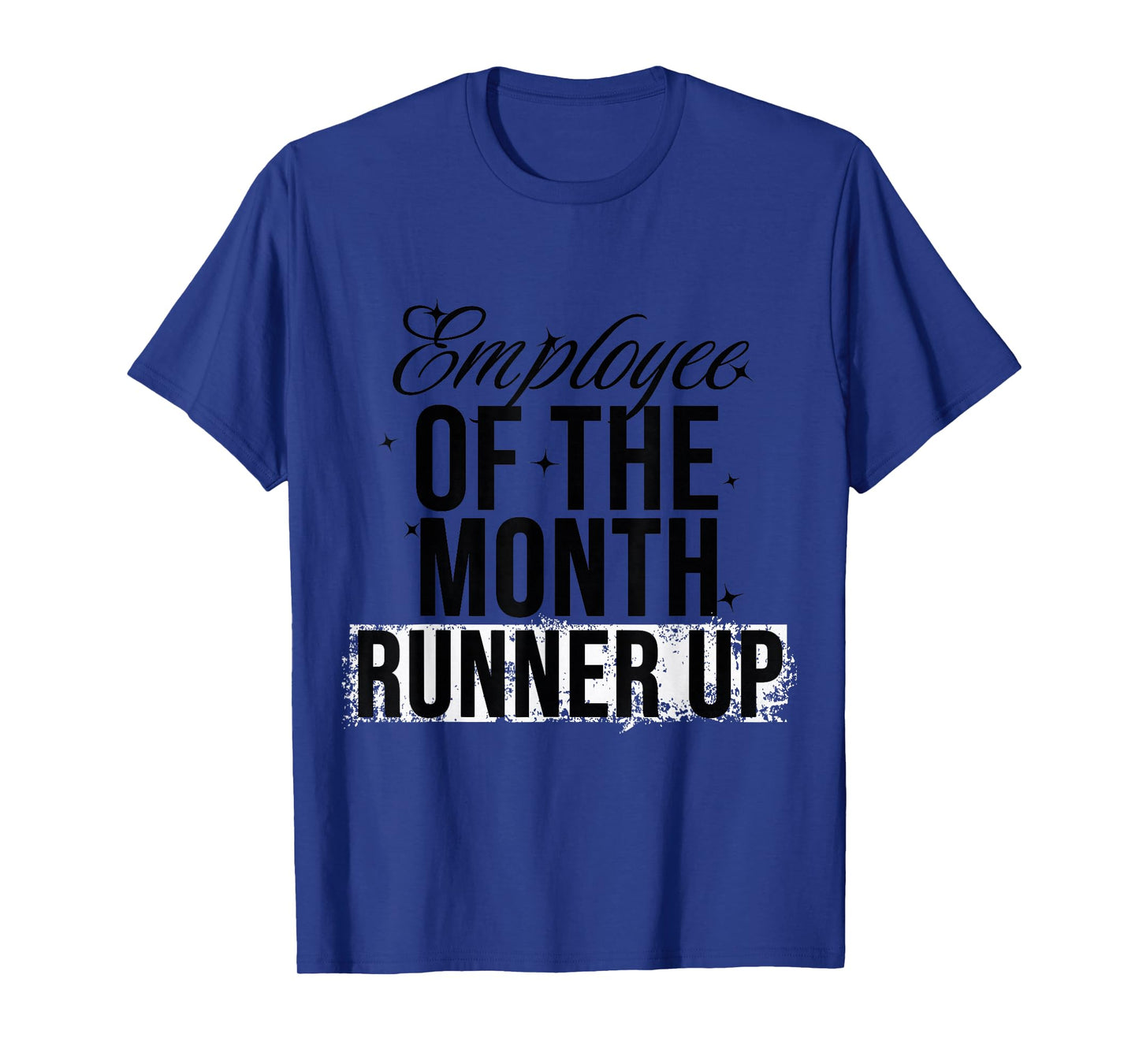 Employee Of The Month Runner Up T-Shirt