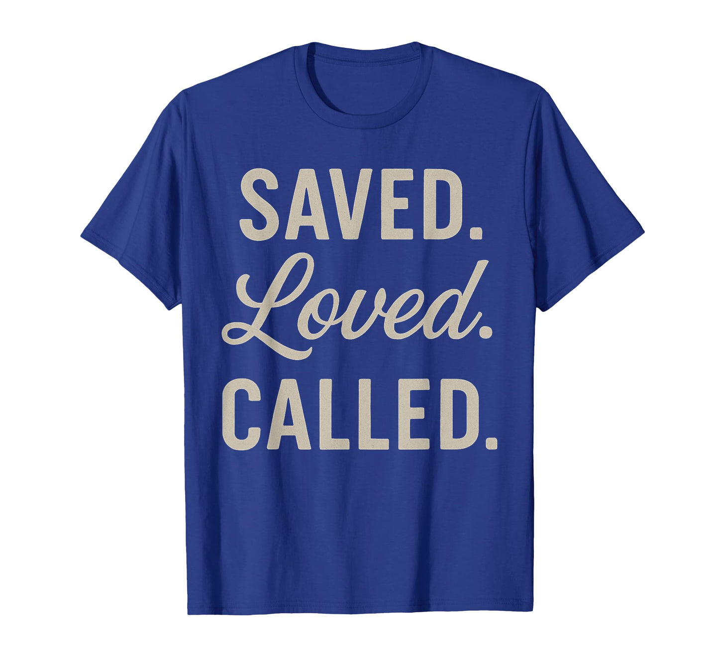 Saced Loved Called Christian Inspirational Motivational T-Shirt