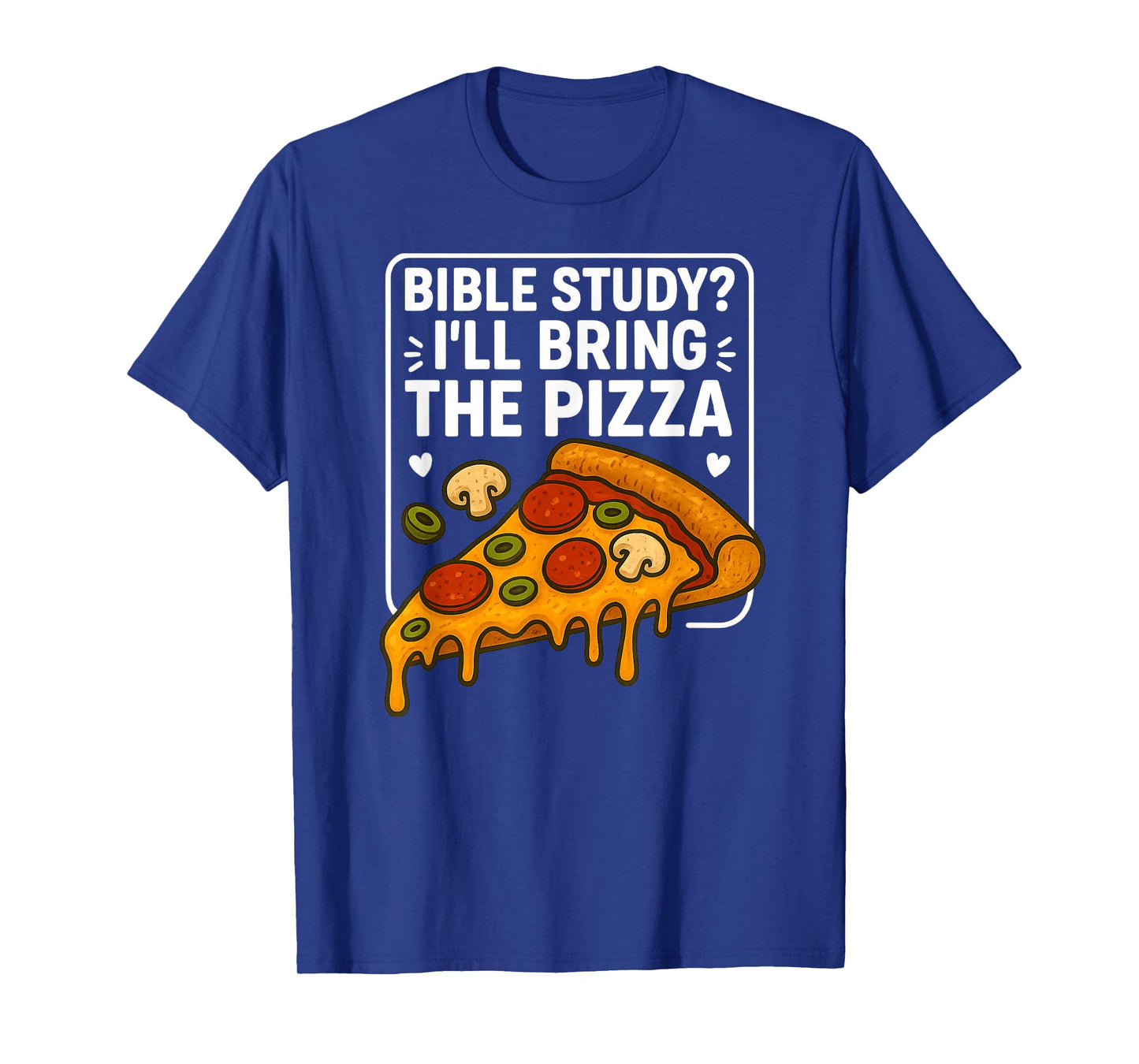 Bible Study I'll Bring Pizza Christian Faith Fun Youth Group T-Shirt