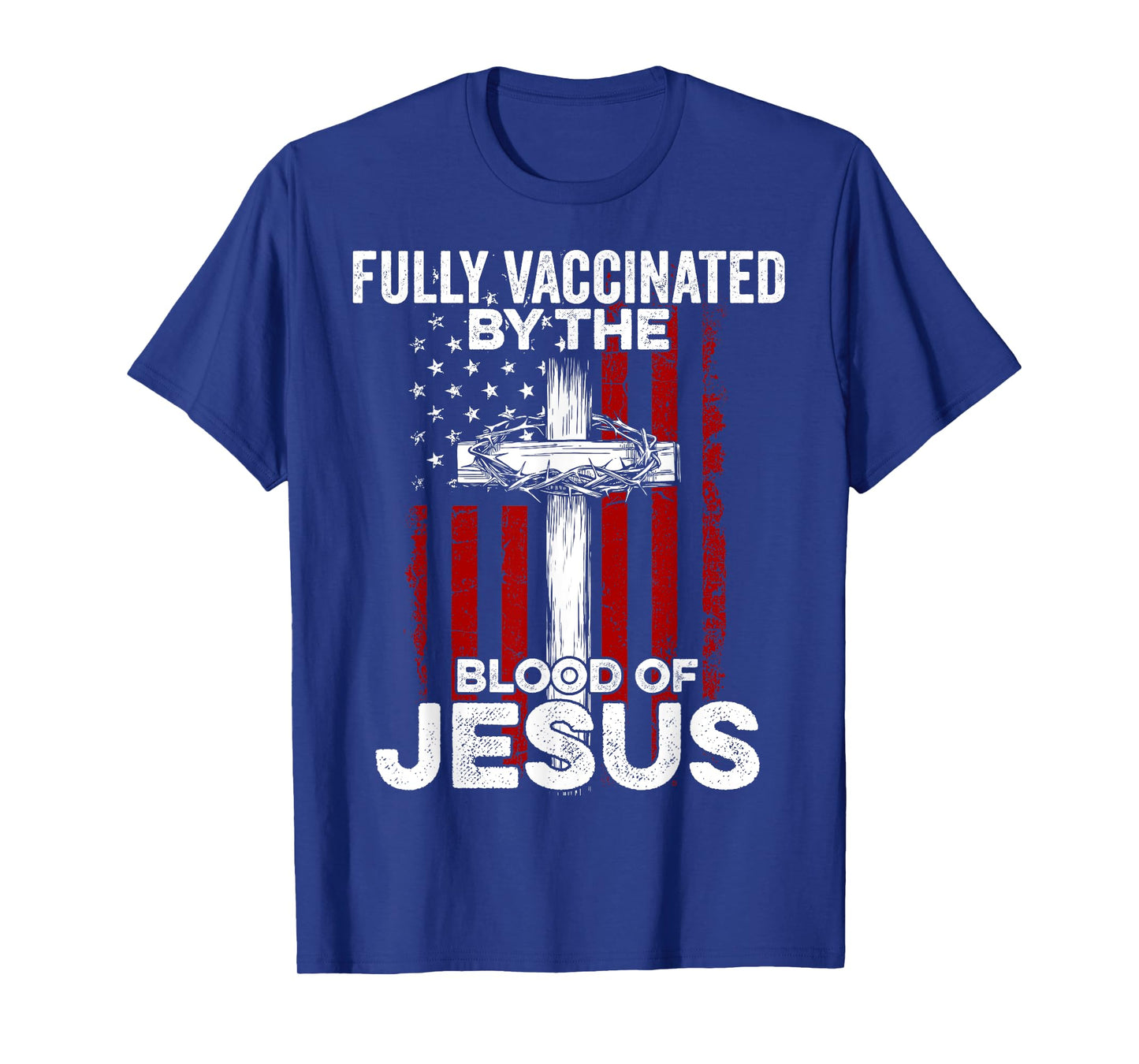 Fully Vaccinated By The Blood Of Jesus Christian USA Flag T-Shirt