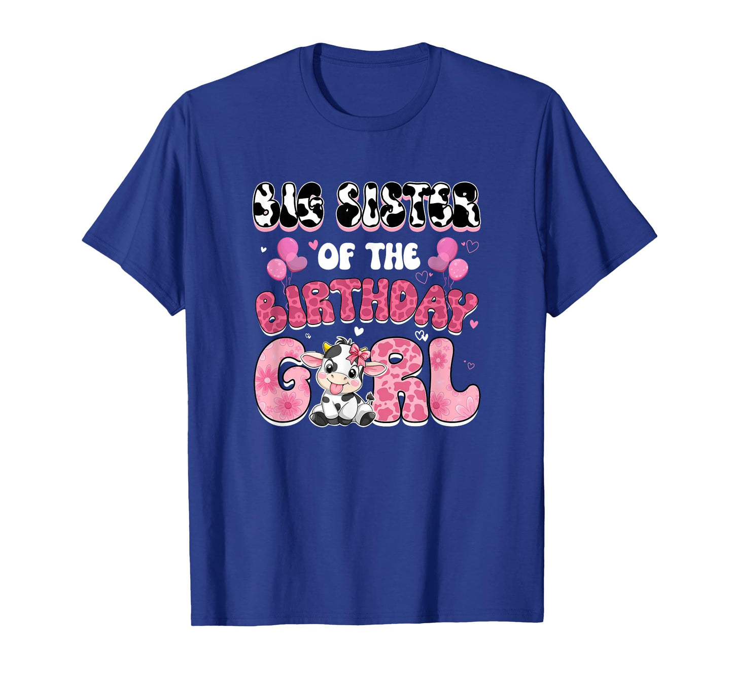 Big Sister of The Birthday Girl Cow Farm Family 1St Birthday T-Shirt