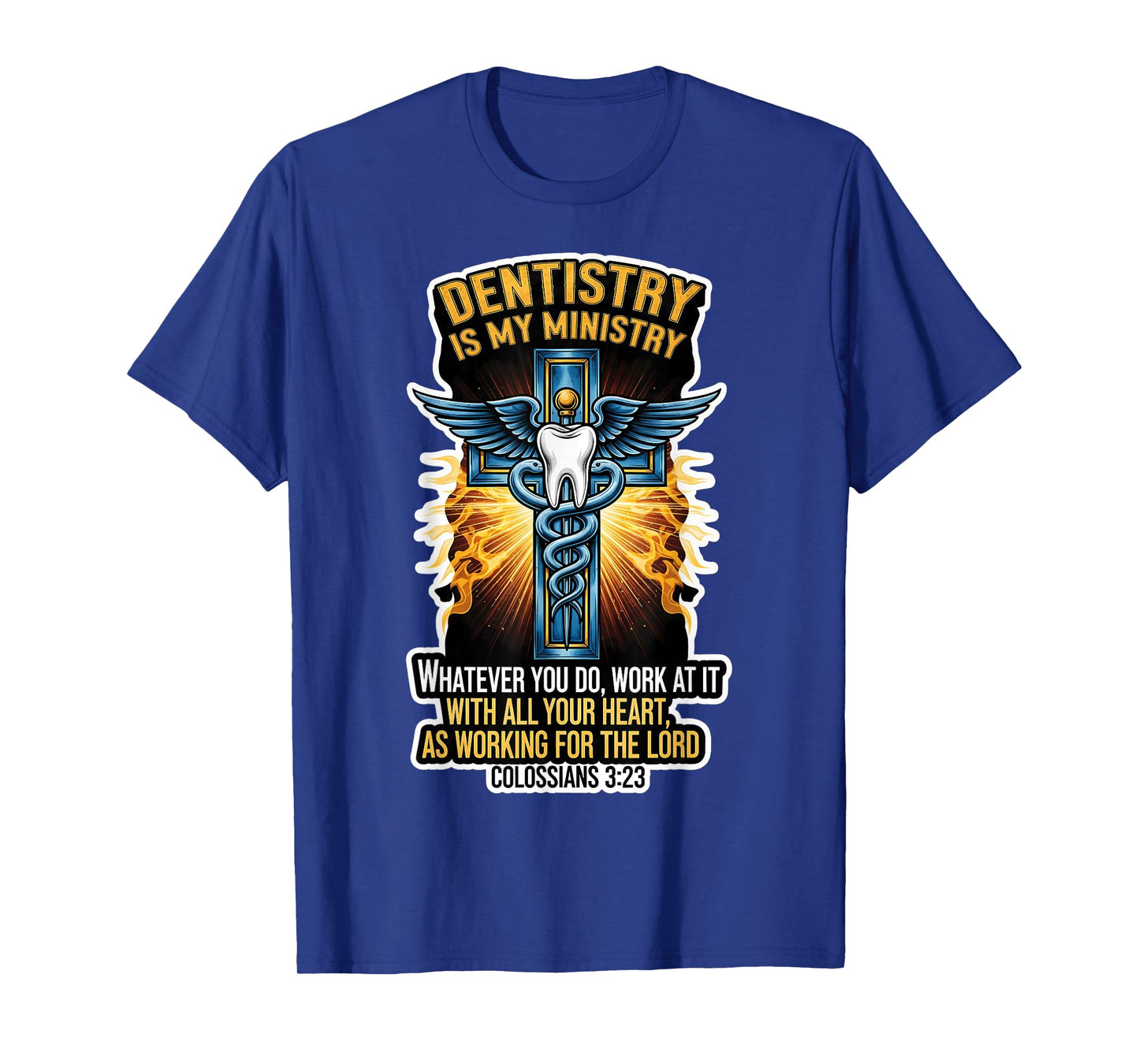 Christian Dentist Dentistry is My Ministry Jesus Bible Verse T-Shirt