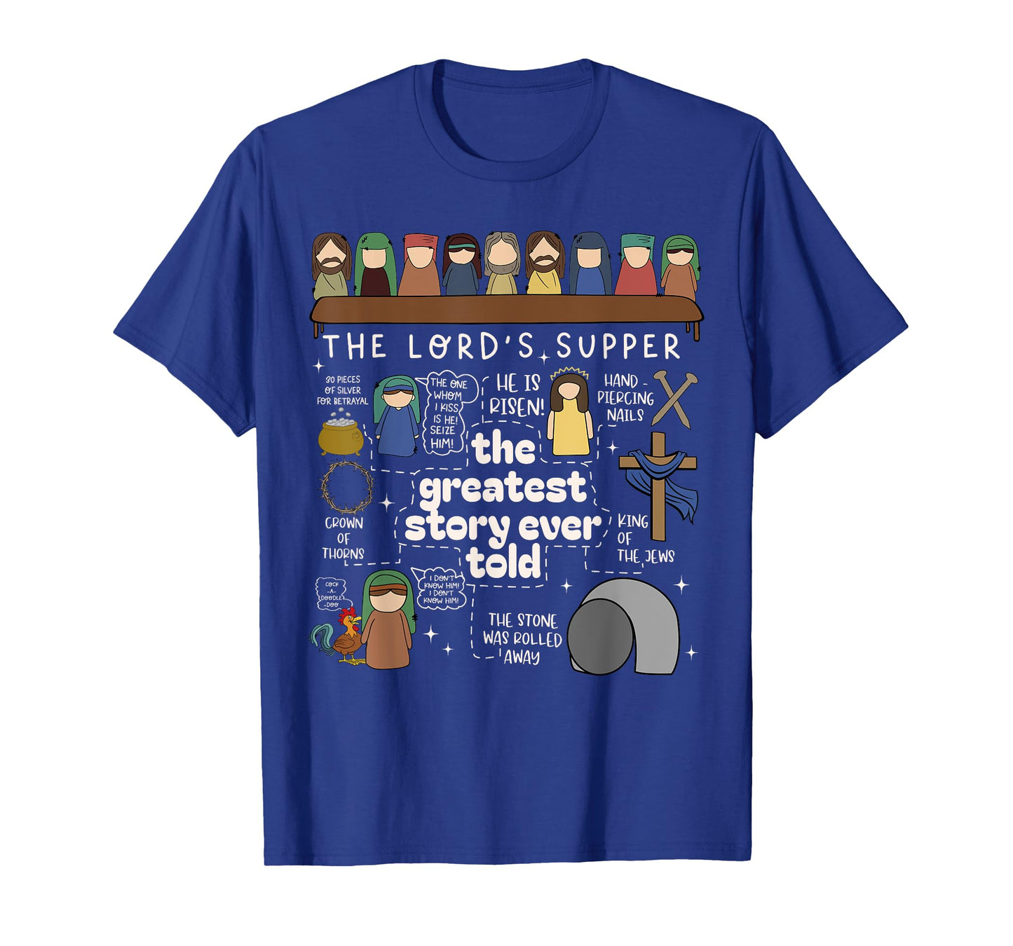 The Greatest Story Ever Told The Lord’s Supper Easter Day T-Shirt