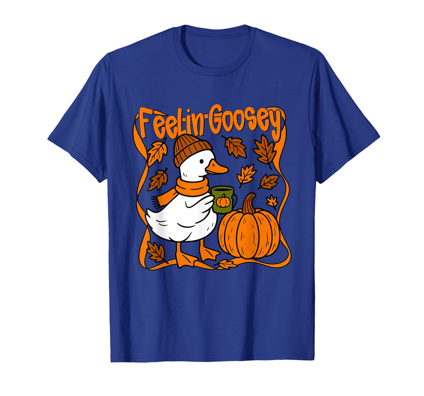 Feelin' Goosey Funny Cozy Goose Autumn Falling Design T-Shirt