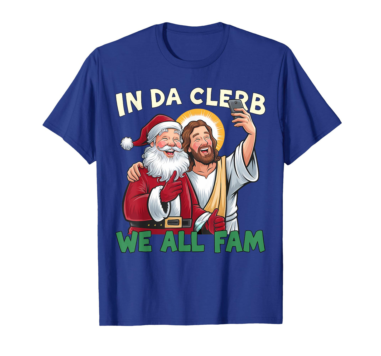In Da Clerb We All Fam Funny Santa-Jesus Christmas Christian T-Shirt