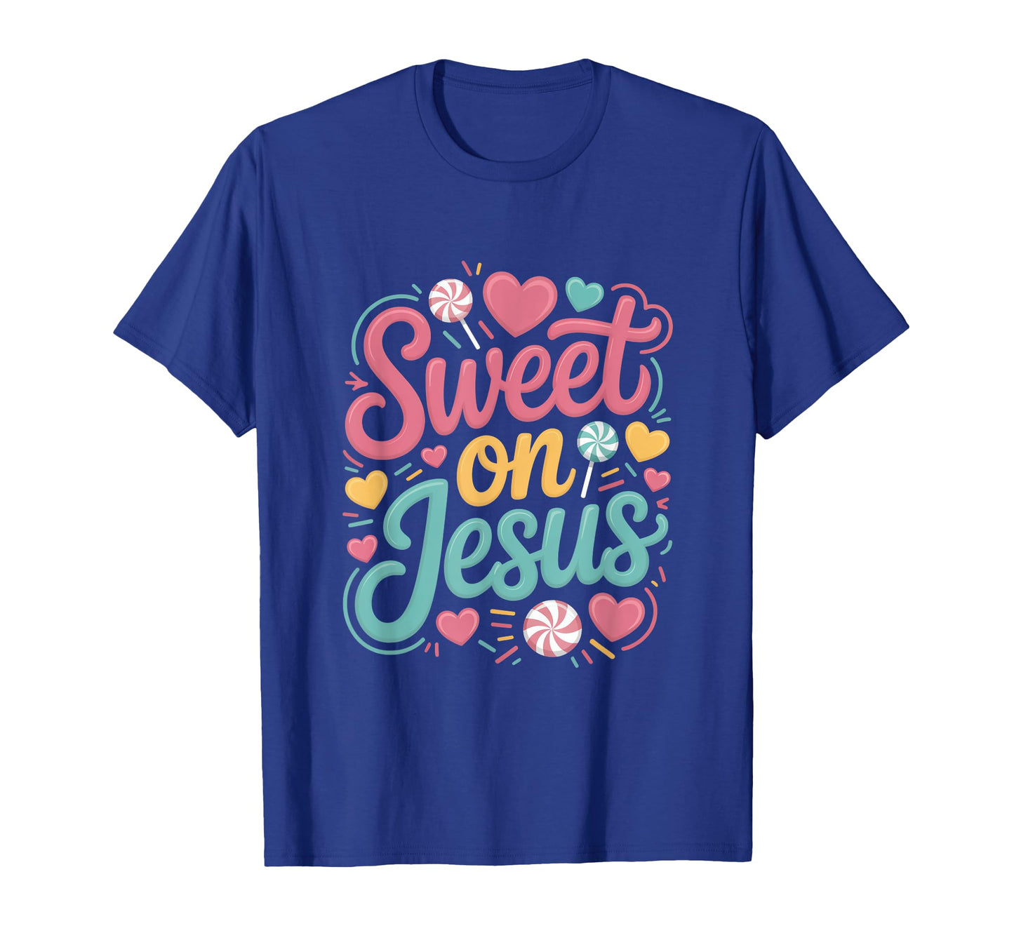 Sweet On Jesus Christian Heart Candy Love T-Shirt