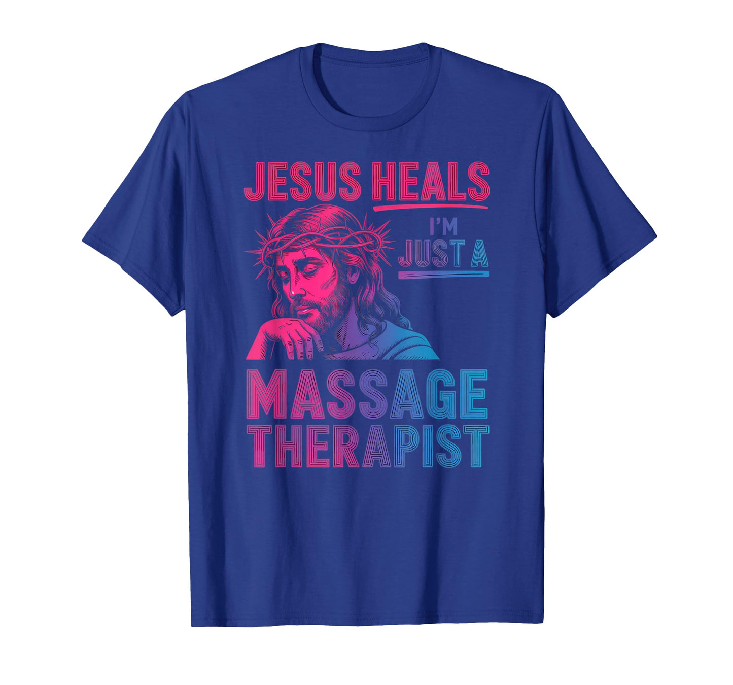 Jesus Heals I Am Just A Massage Therapist Lending My Hand T-Shirt
