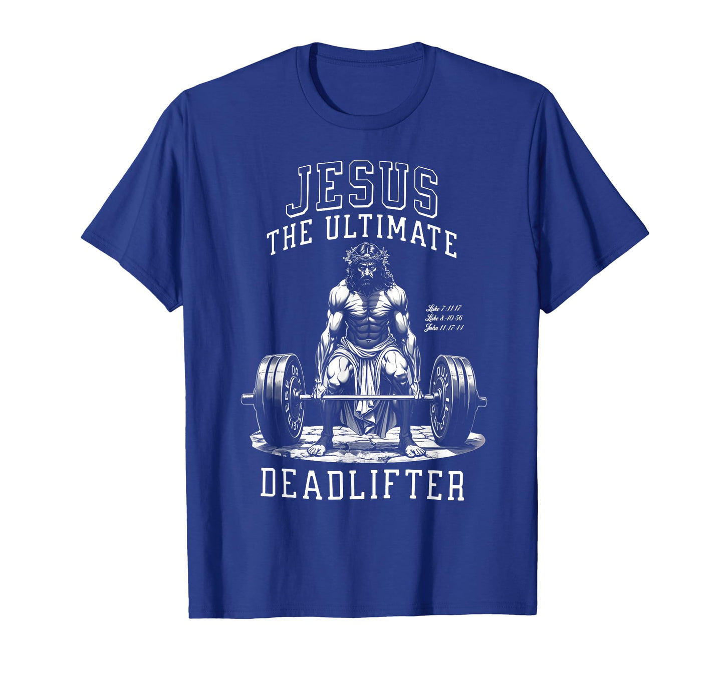Jesus The Ultimate Deadlifter Jesus Deadlifting Christian T-Shirt