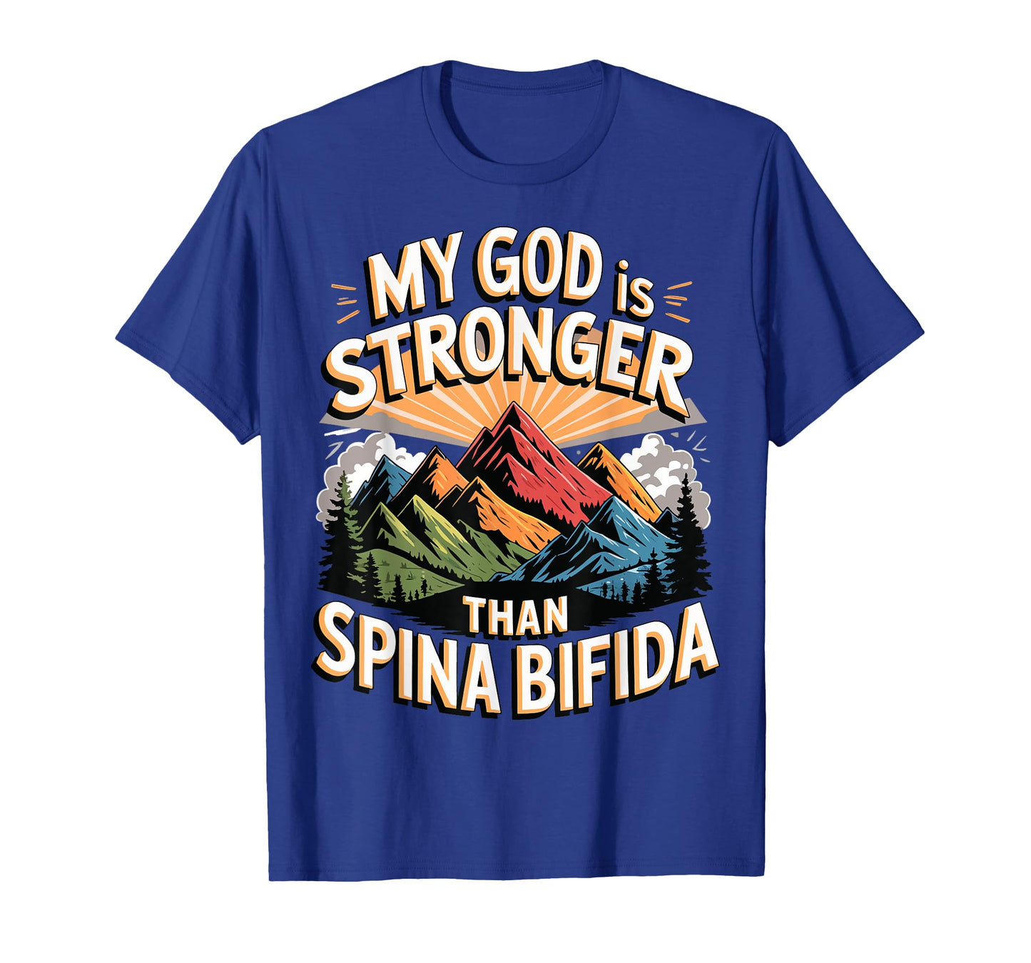 My God Is Stronger Than Spina Bifida T-Shirt