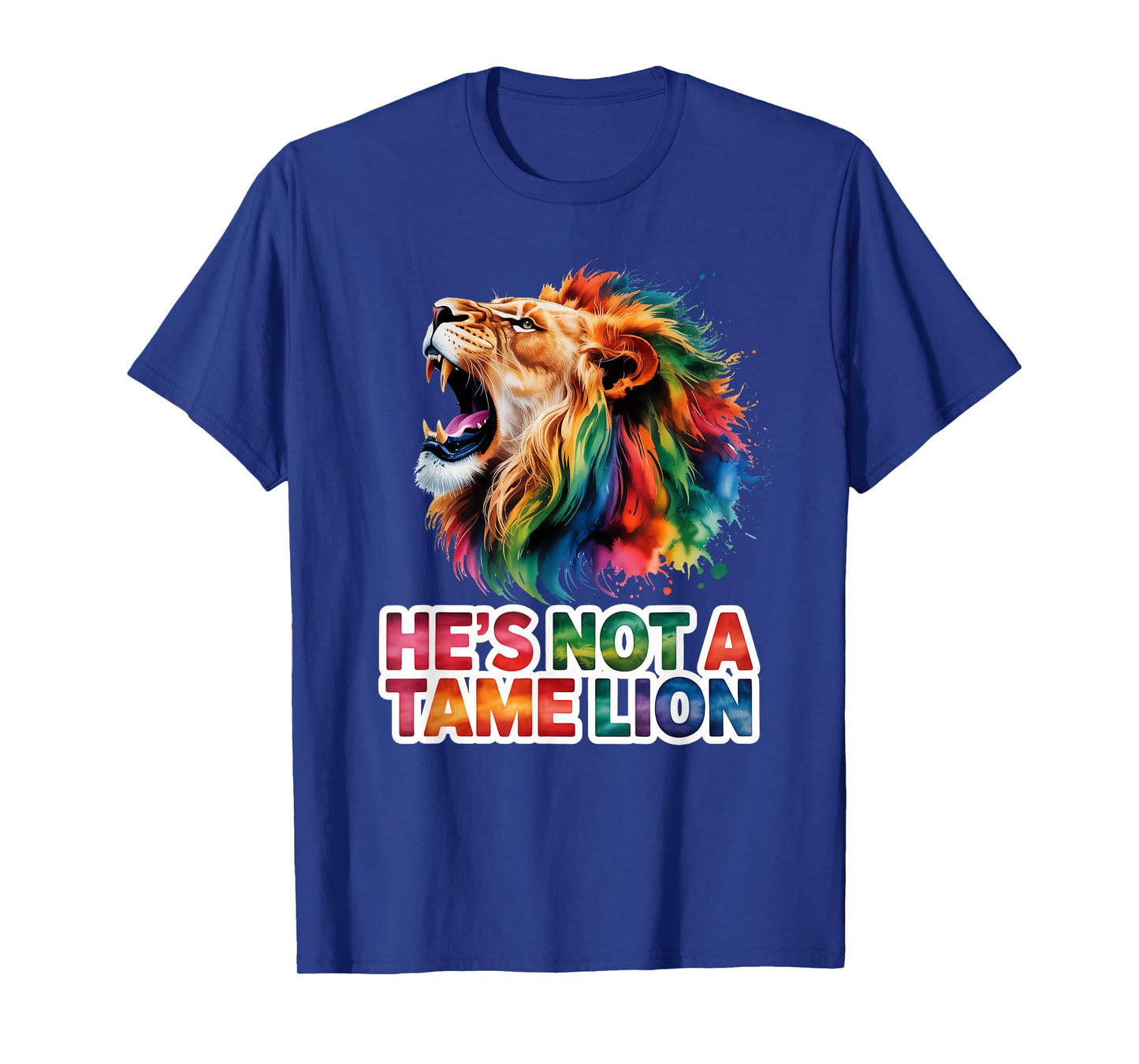 He's Not A Tame Lion T-Shirt