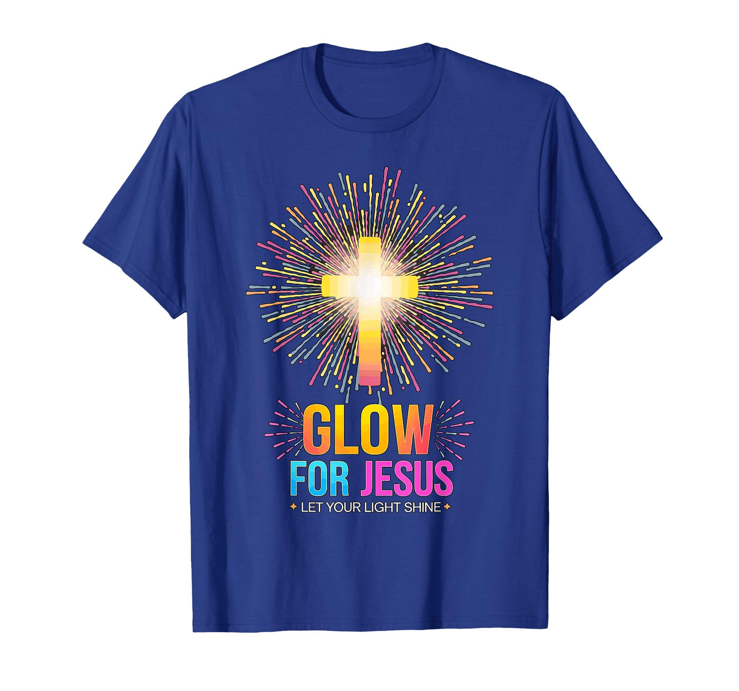 Glow for Jesus Let your Light Shine T-Shirt