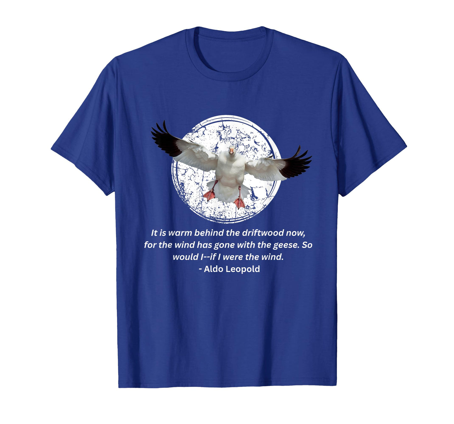 Aldo Leopold Shirt Driftwood Geese Quote Sand County Almanac T-Shirt