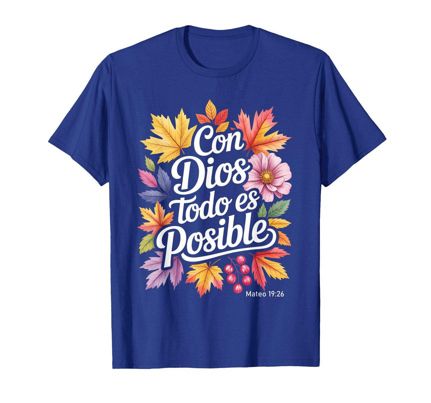 Con Dios Todo ES Posible Shirt Christian Orange Fall Leaves T-Shirt