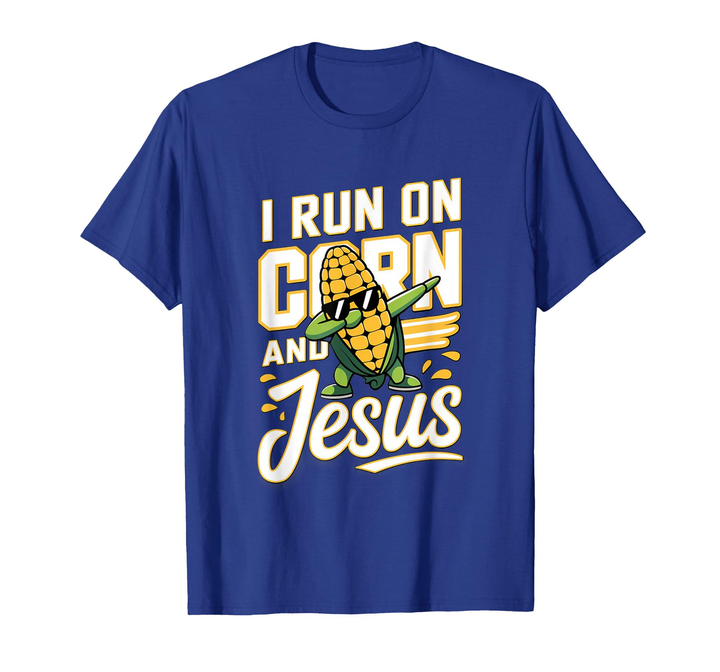 Corn Cob I run on Corn and Jesus Funny Corn T-Shirt