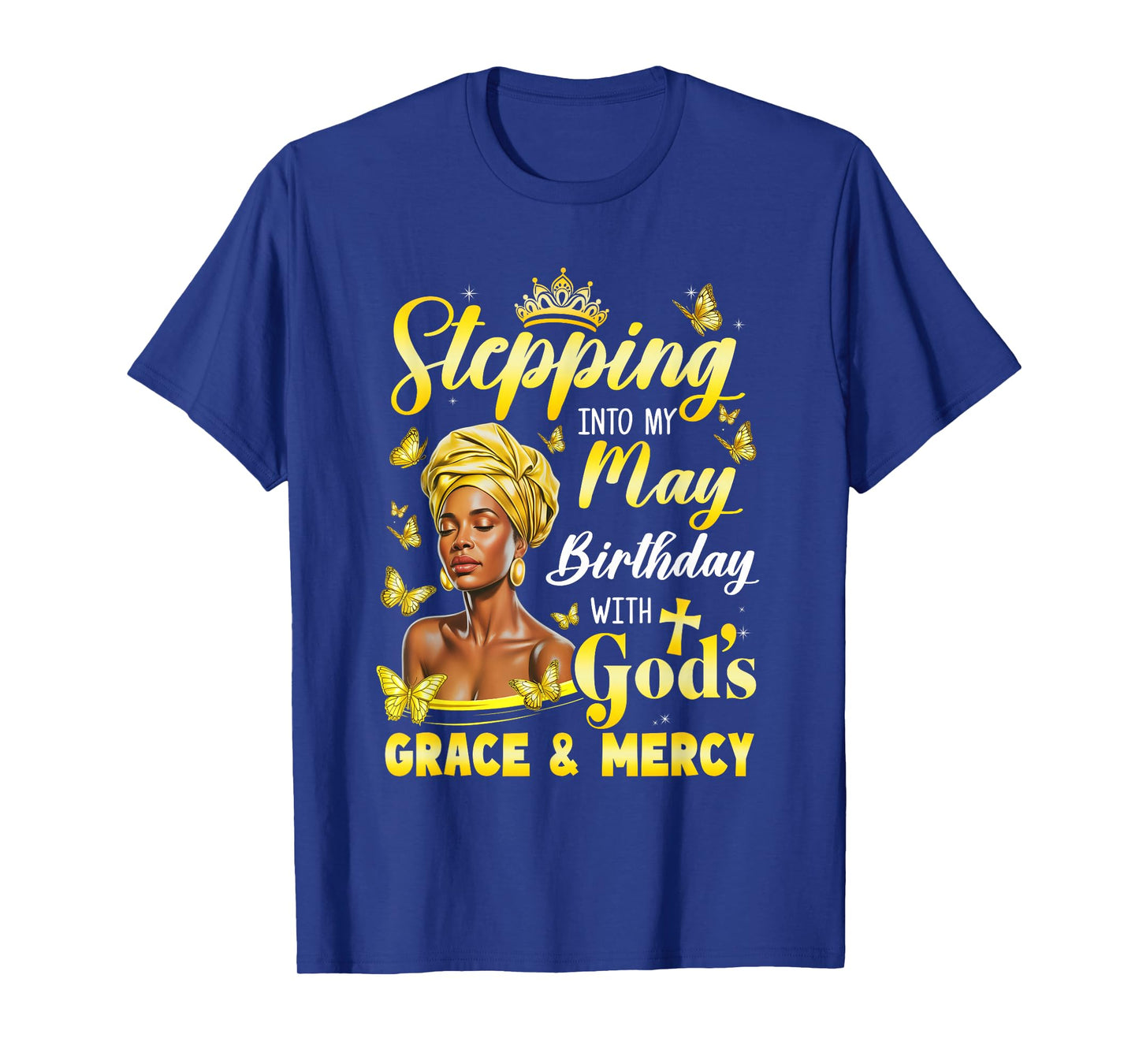 Stepping Into My May Birthday Afro Woman Religious Bday T-Shirt