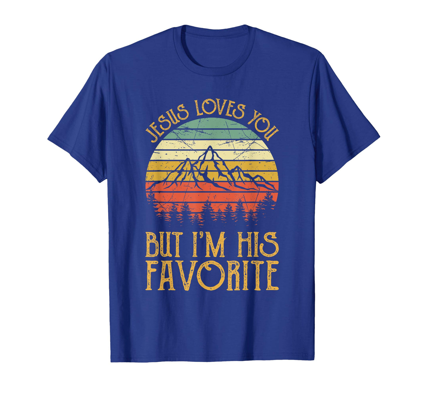 Jesus Loves You But I'm His Favorite Tshirt Funny Christian T-Shirt
