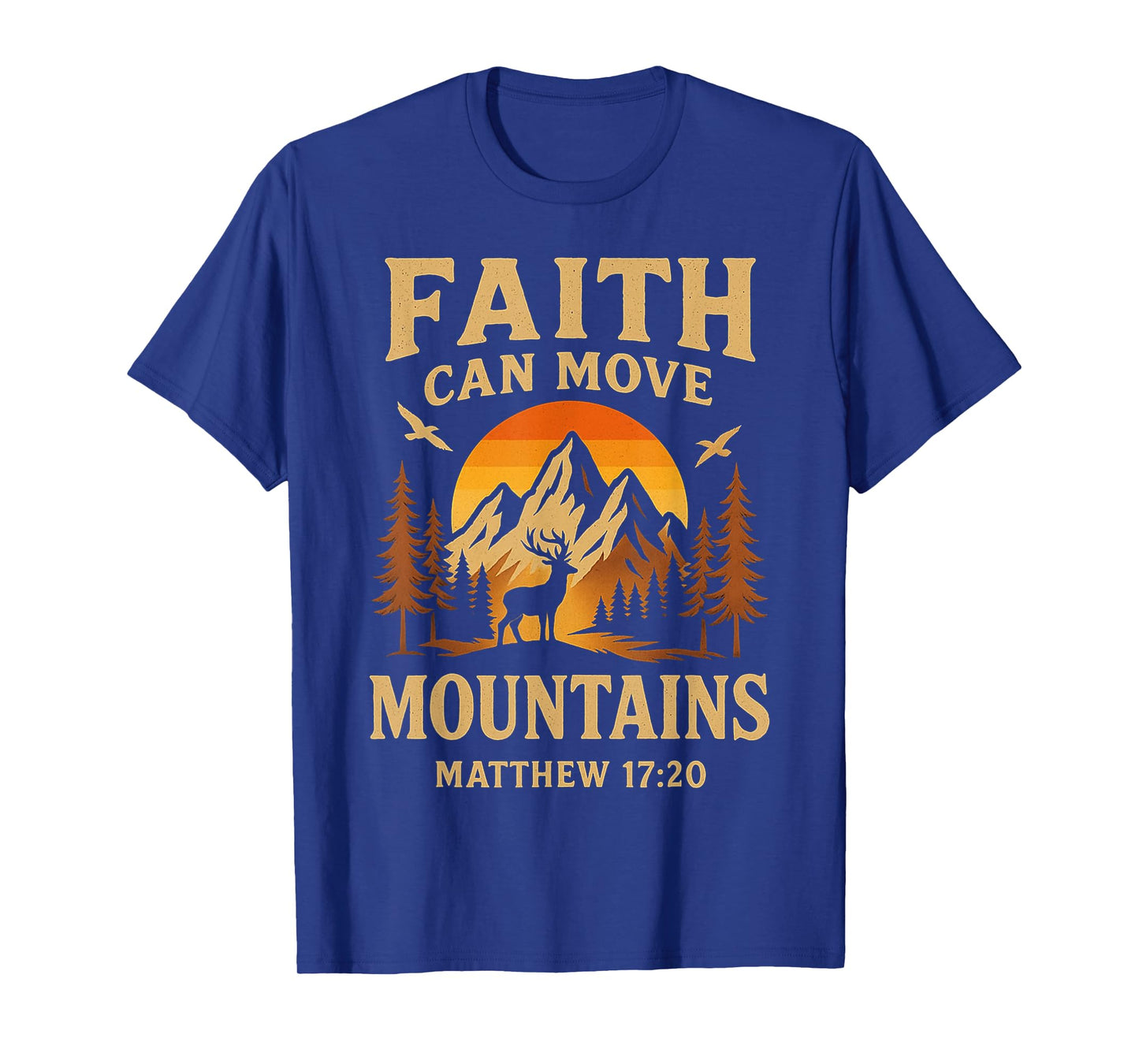 Faith Can Move Mountains Religious Christian Outdoor Camping T-Shirt
