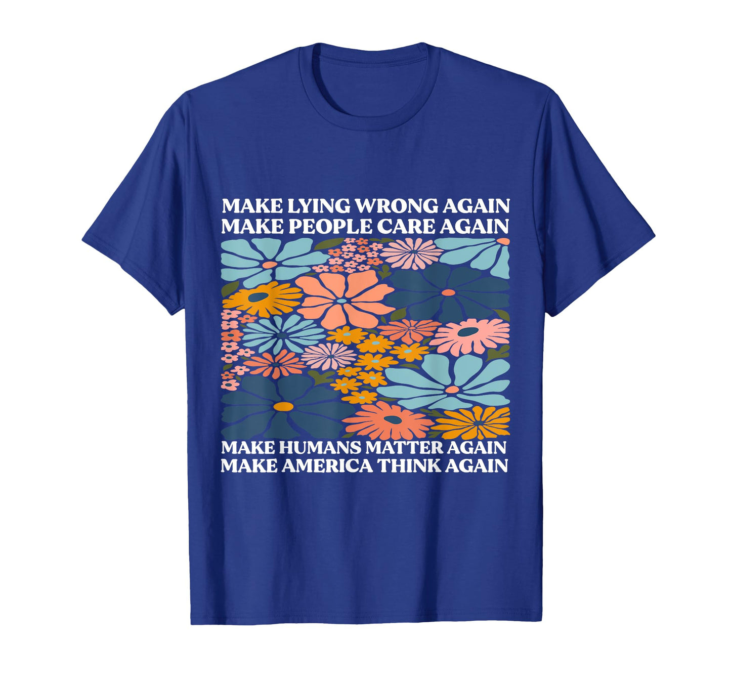 Make Lying Wrong Again Feminism Equality Statement T-Shirt