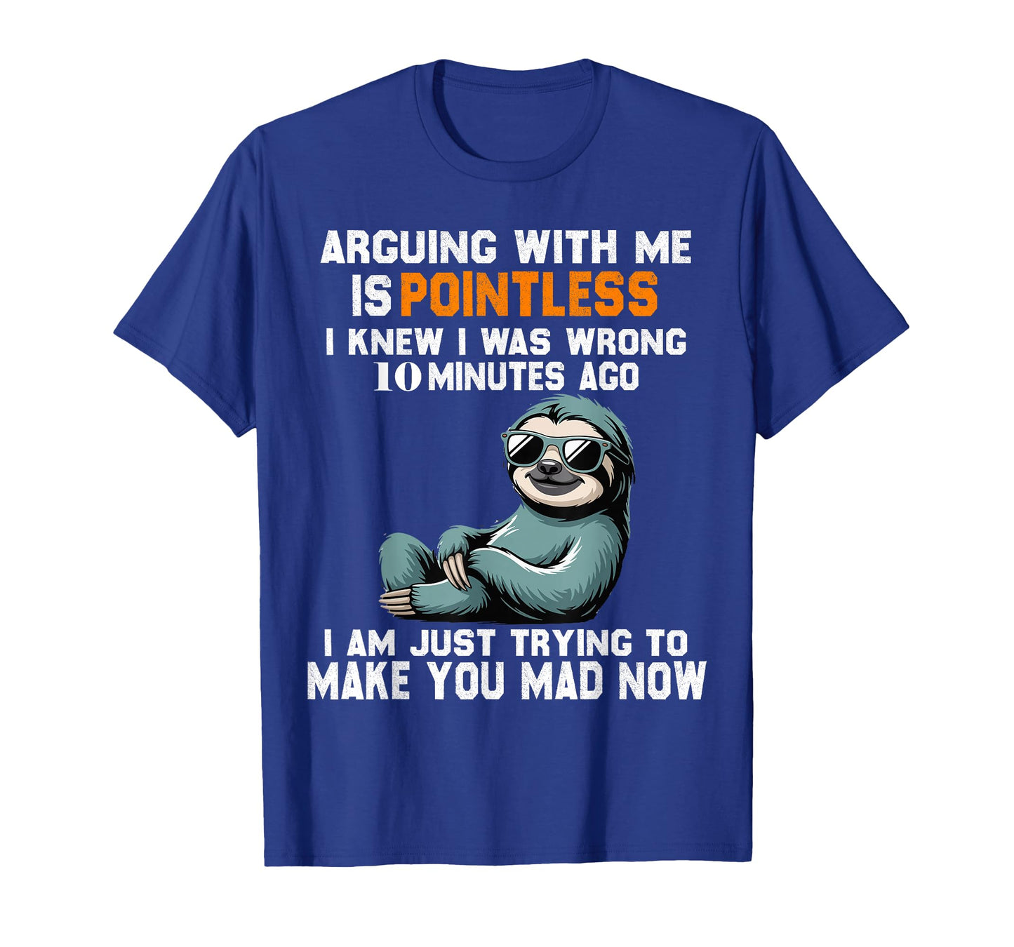 Arguing With Me Is Pointless T-Shirt