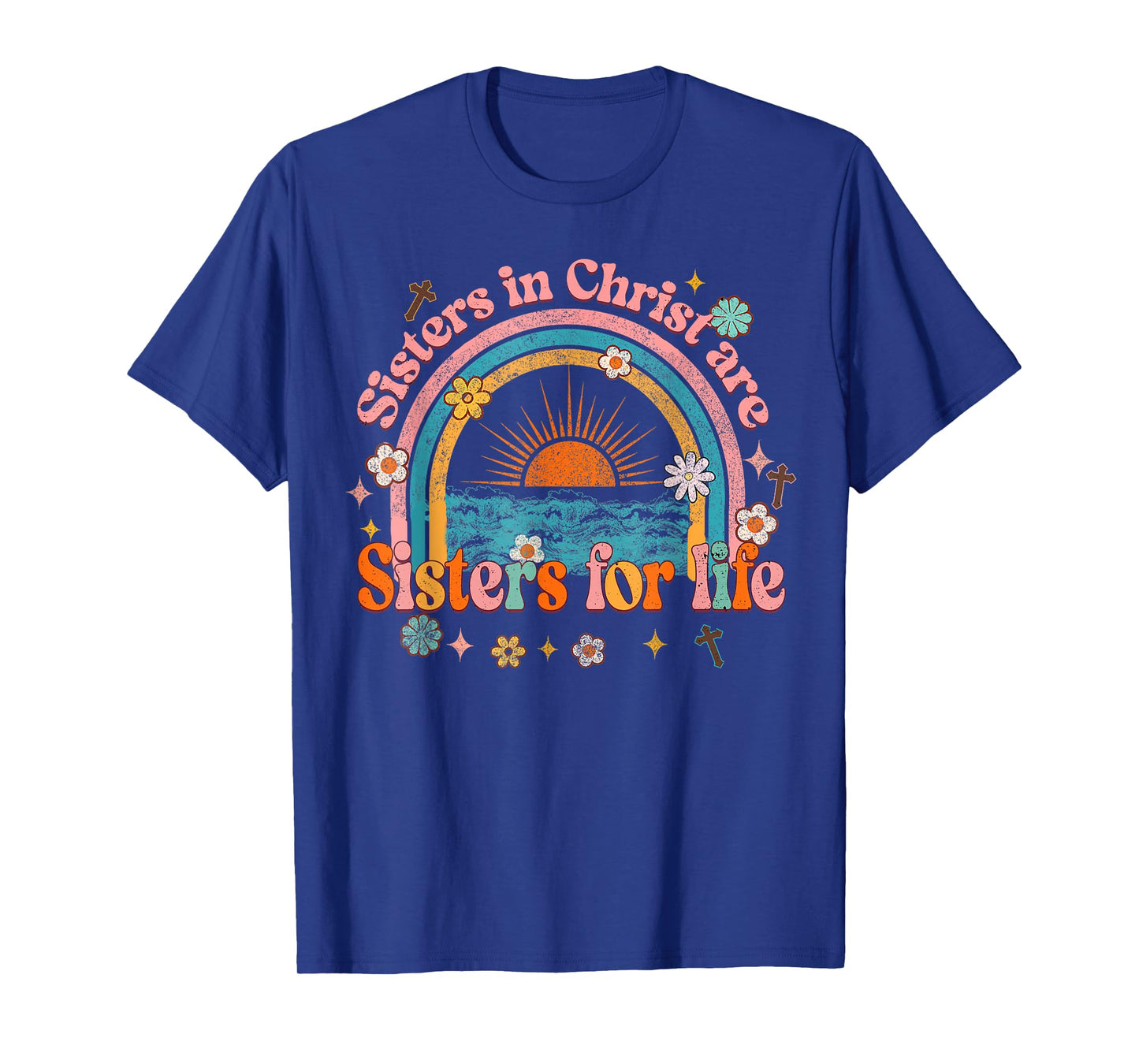 Sister In Christ Are Sisters For Life Retro Christian Faith T-Shirt