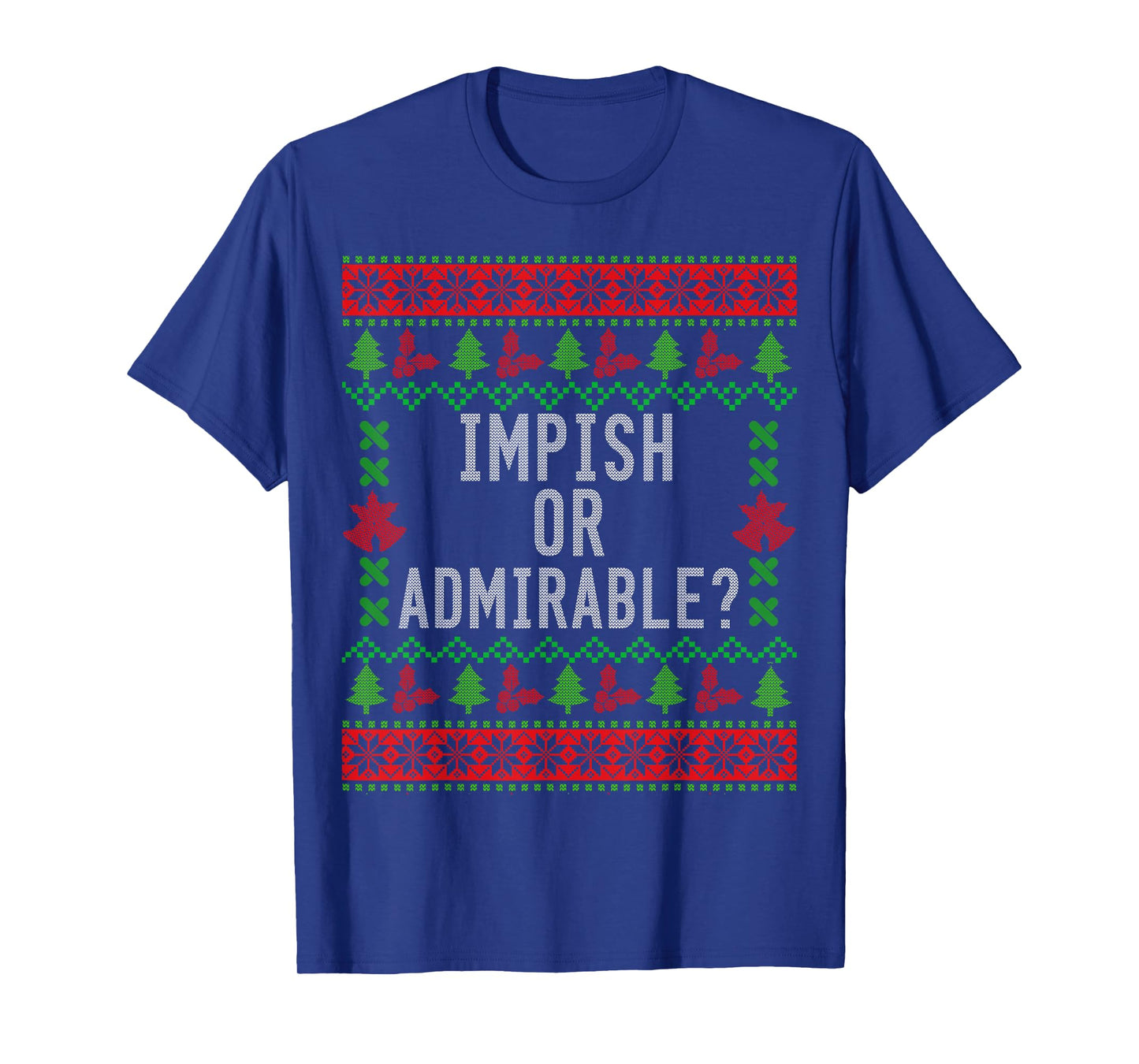 Impish or Admirable? T-Shirt