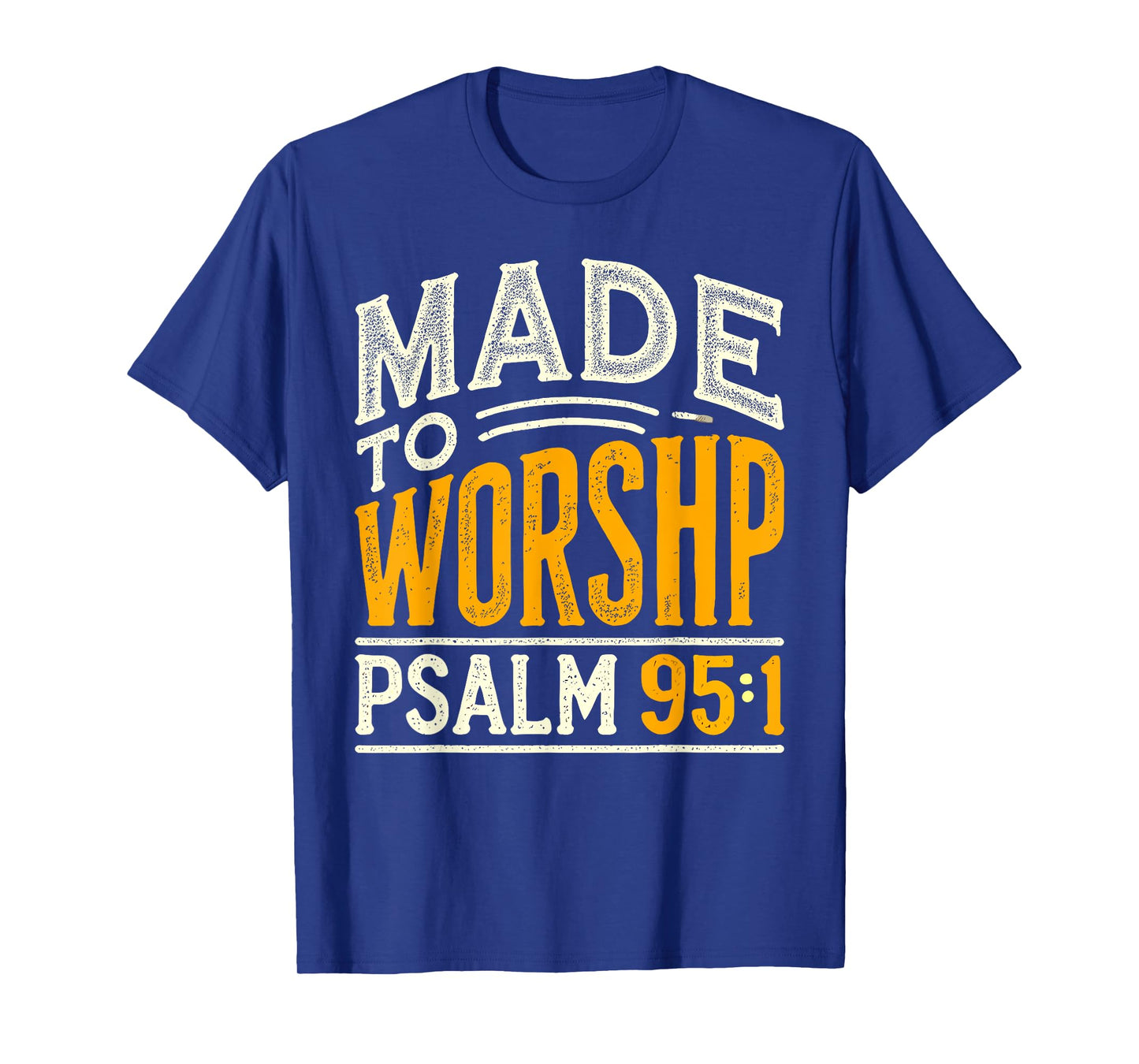 Made To Worship Shirt Worship Shirt Men & Women God T-Shirt