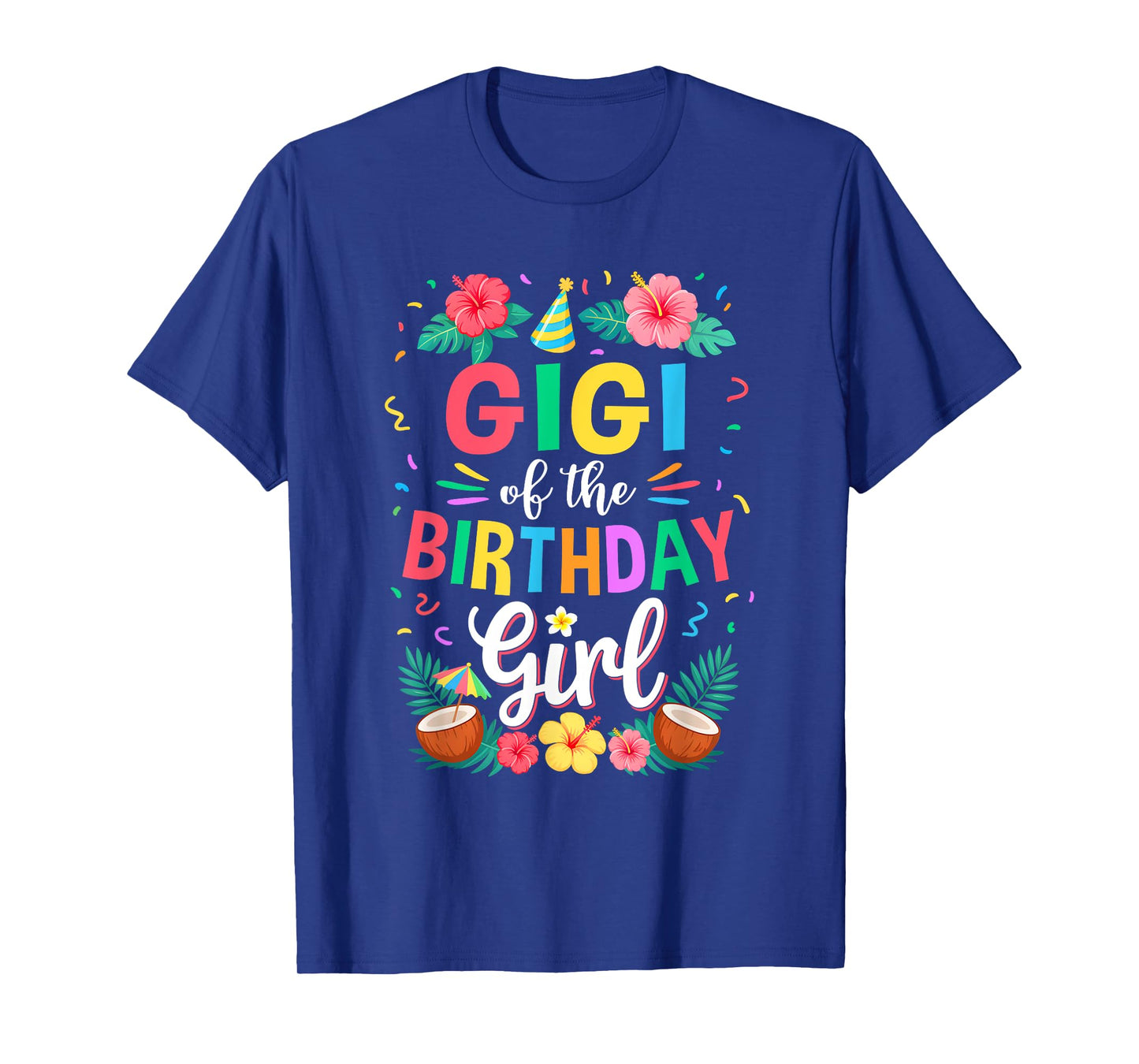 Gigi of The Birthday Girl Aloha Hawaii Party 1St Birthday T-Shirt