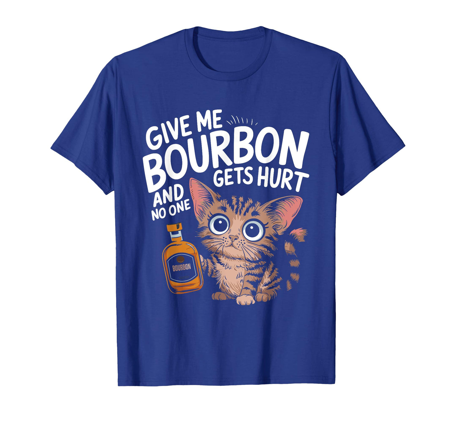 Give Me Bourbon Cat Lover Sarcastic Humour Men Women T-Shirt
