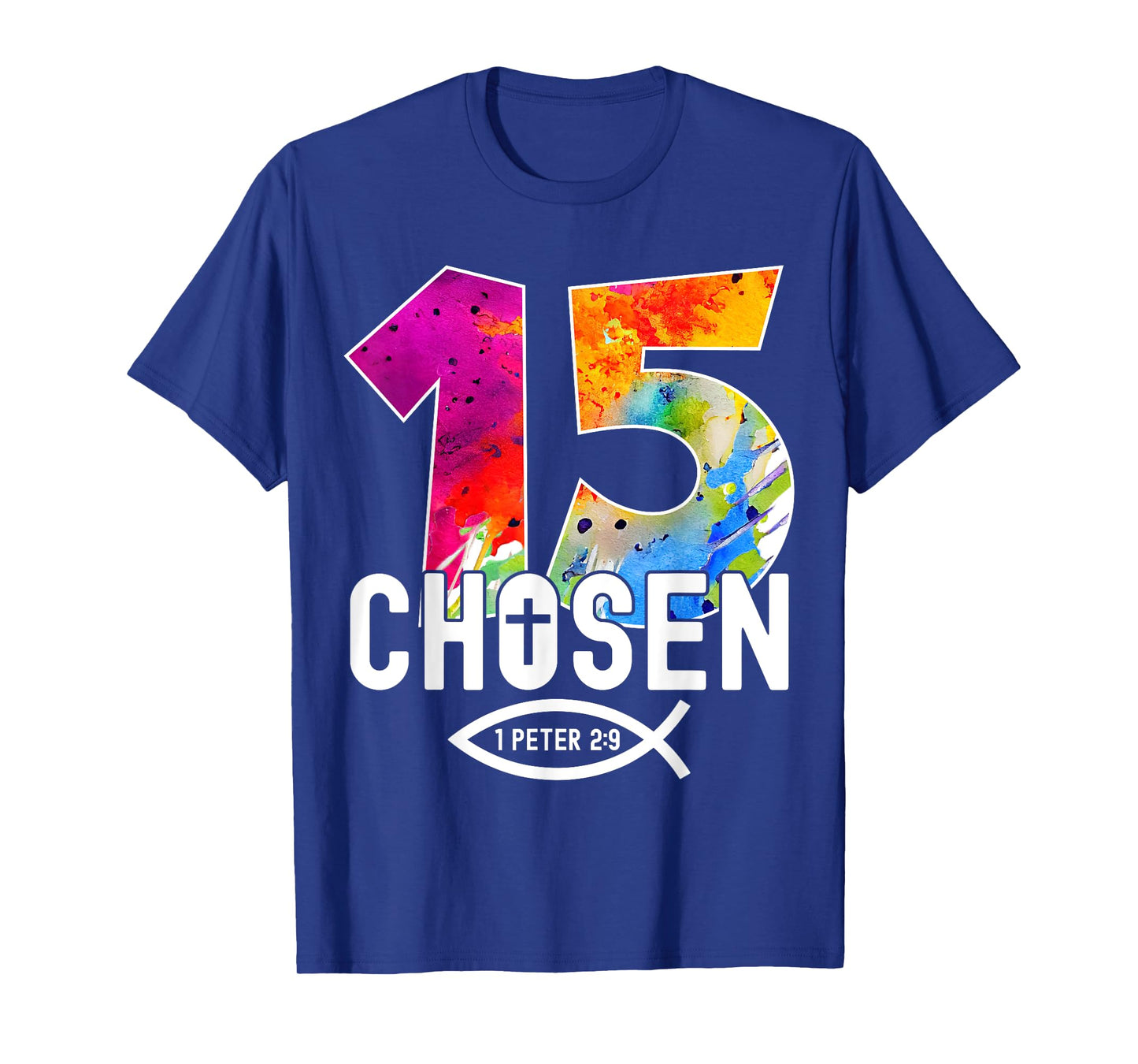 Chosen 15 Religious 15 Years Jesus 15TH Birthday T-Shirt